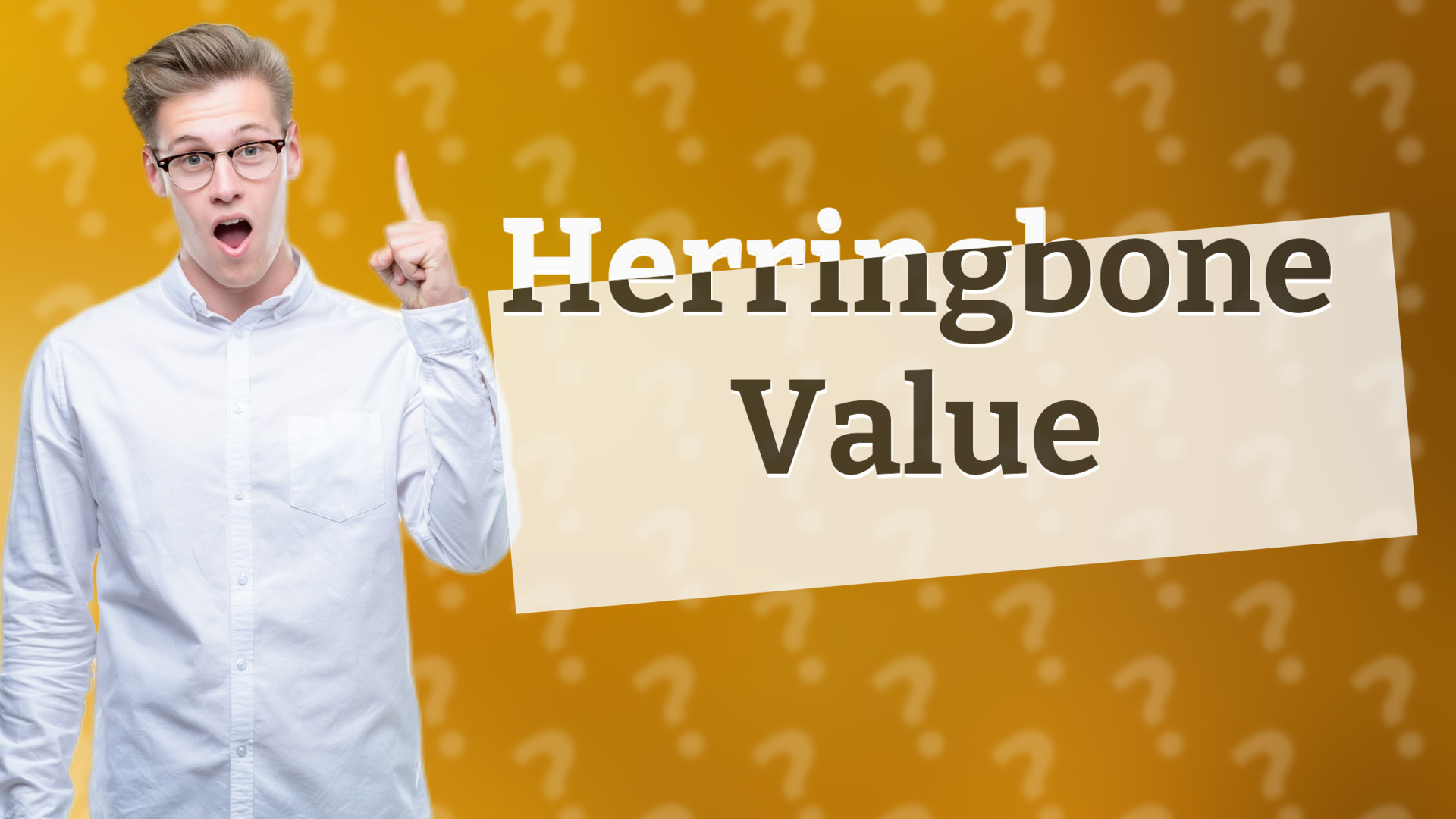 Herringbone Value