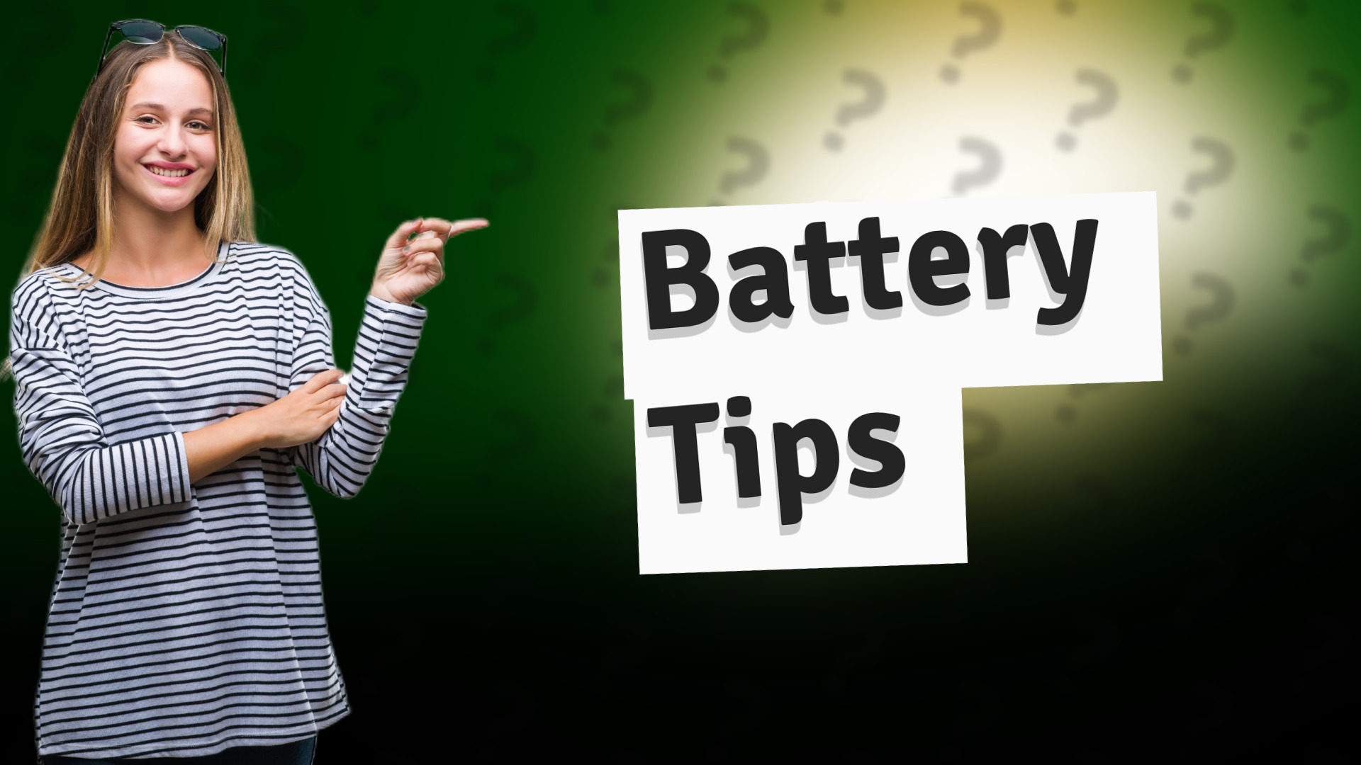 Battery Tips