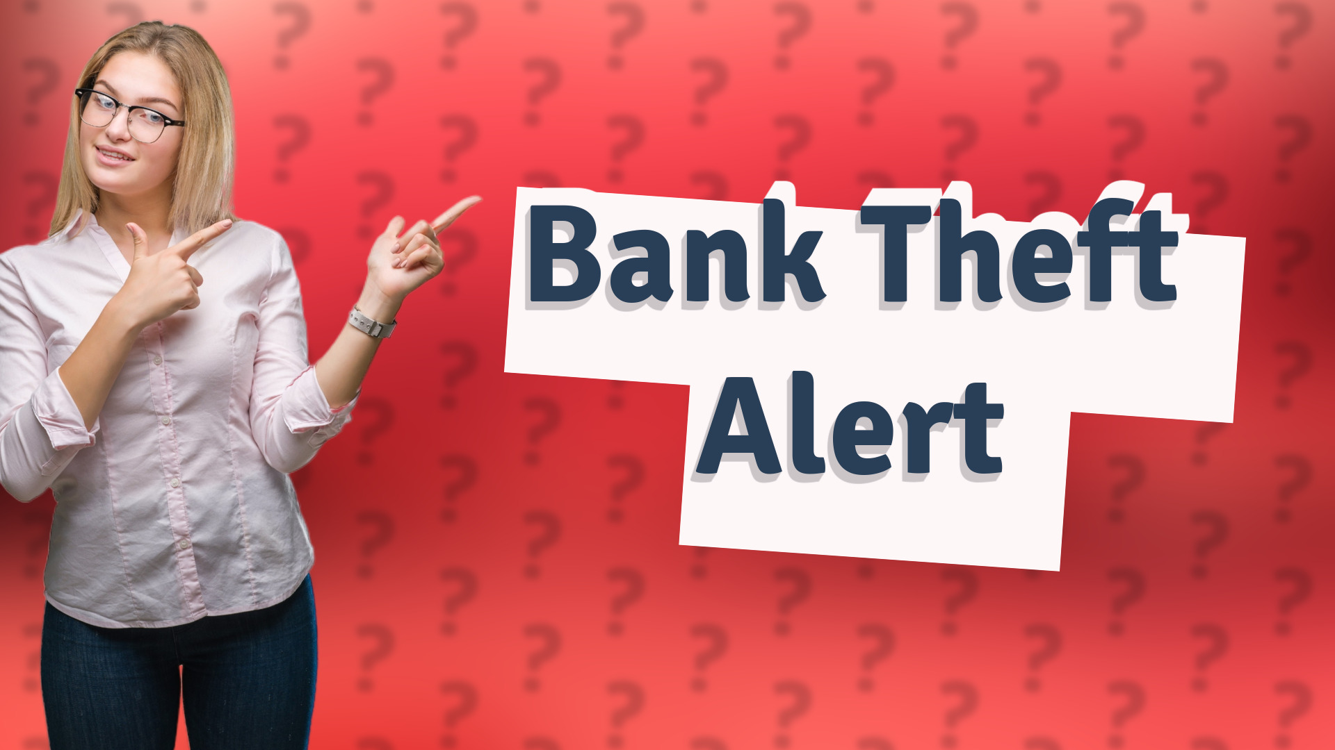 Bank Theft Alert