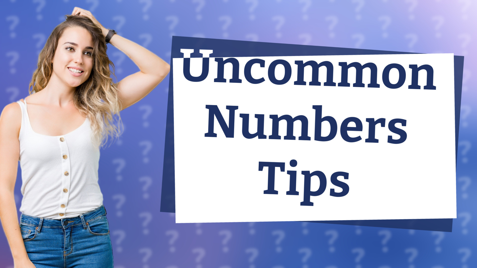 Uncommon Numbers Tips