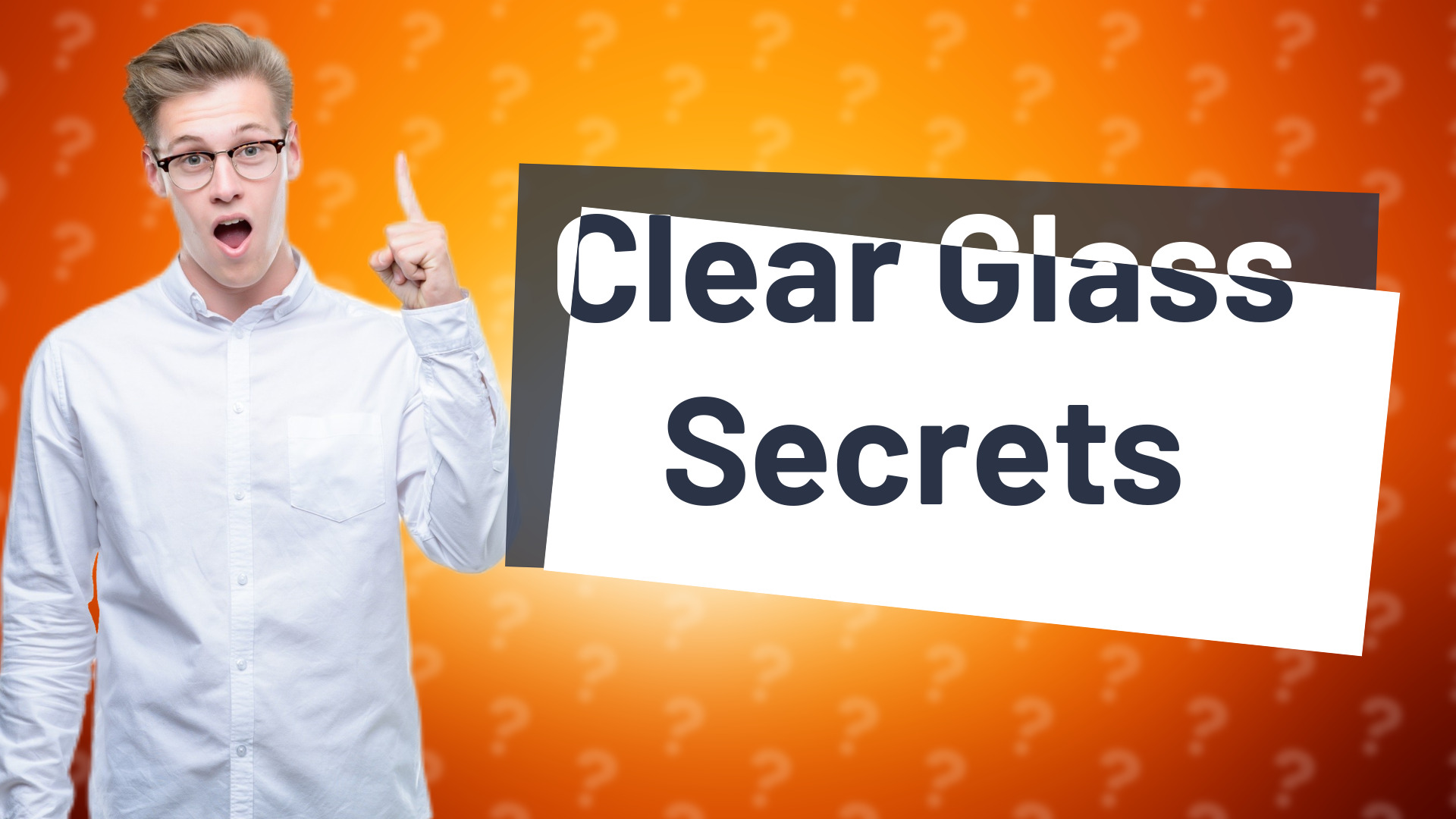 Clear Glass Secrets