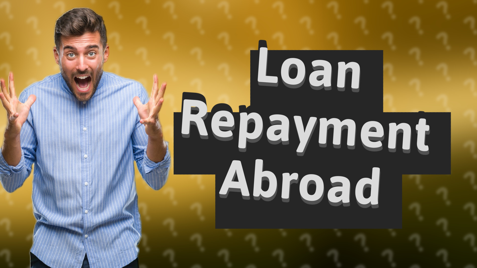 Loan Repayment Abroad