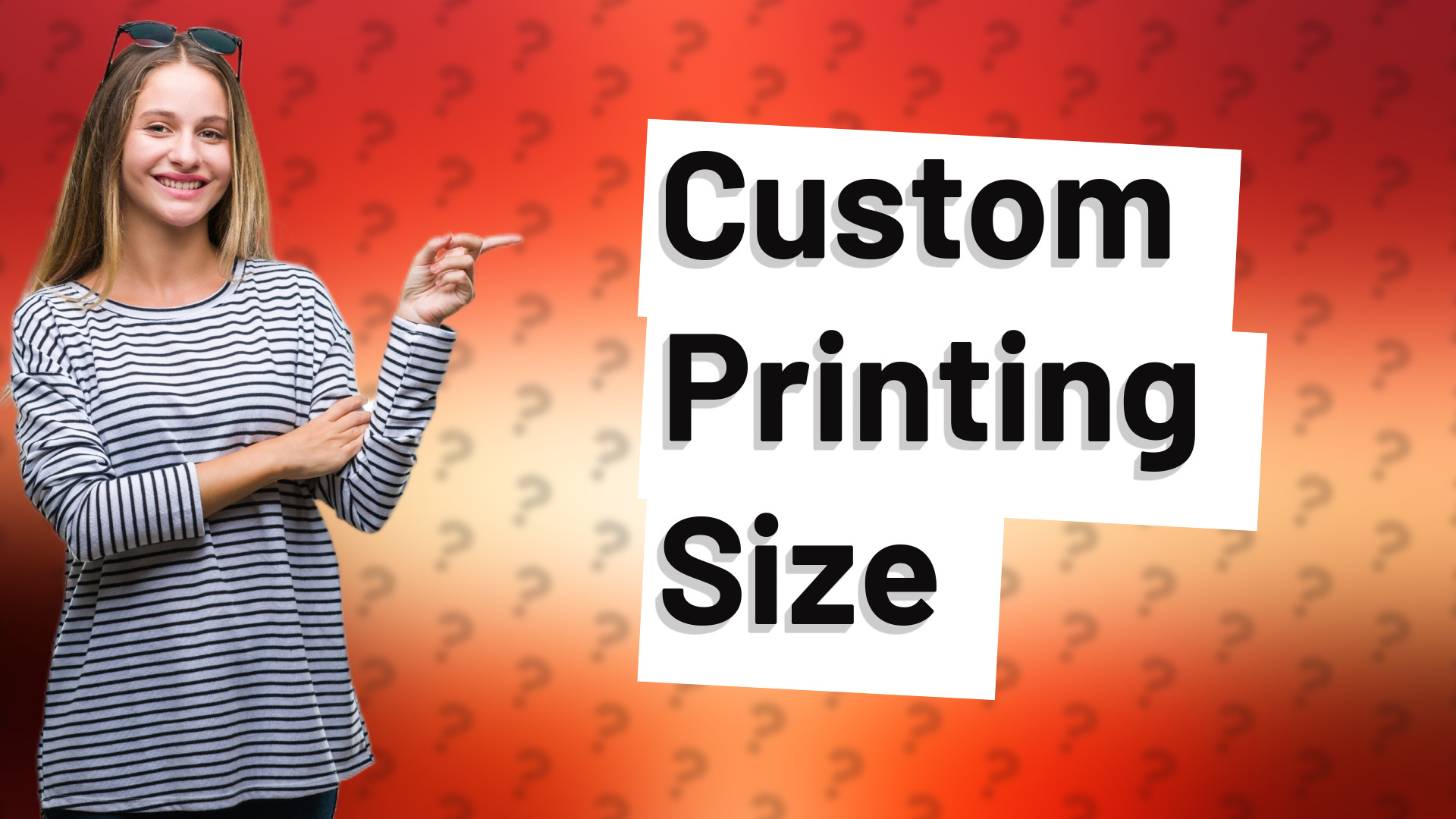 Custom Printing Size