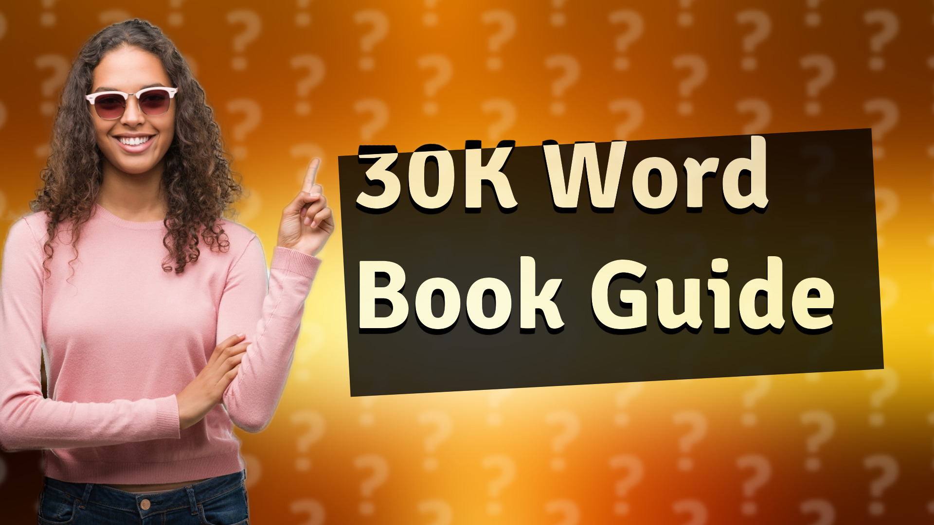 30K Word Book Guide