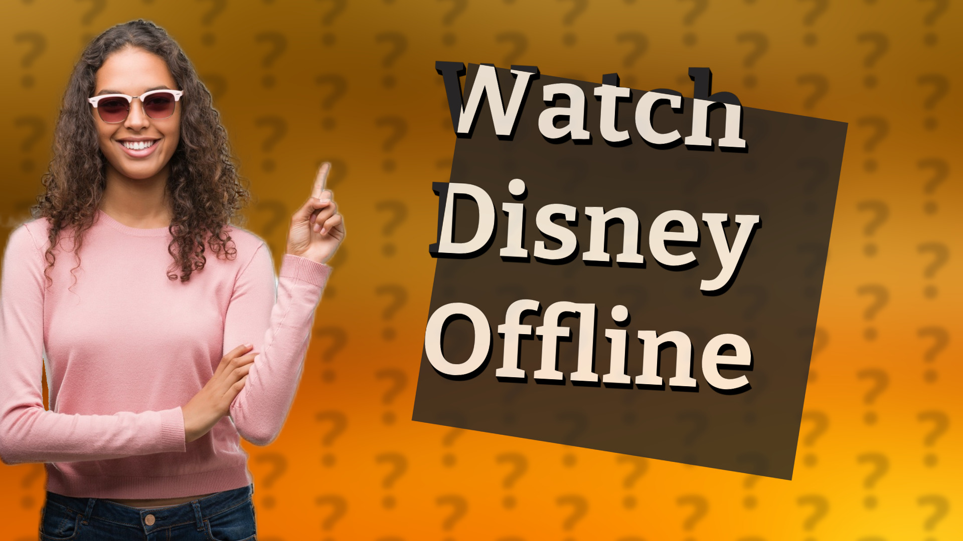 Watch Disney Offline