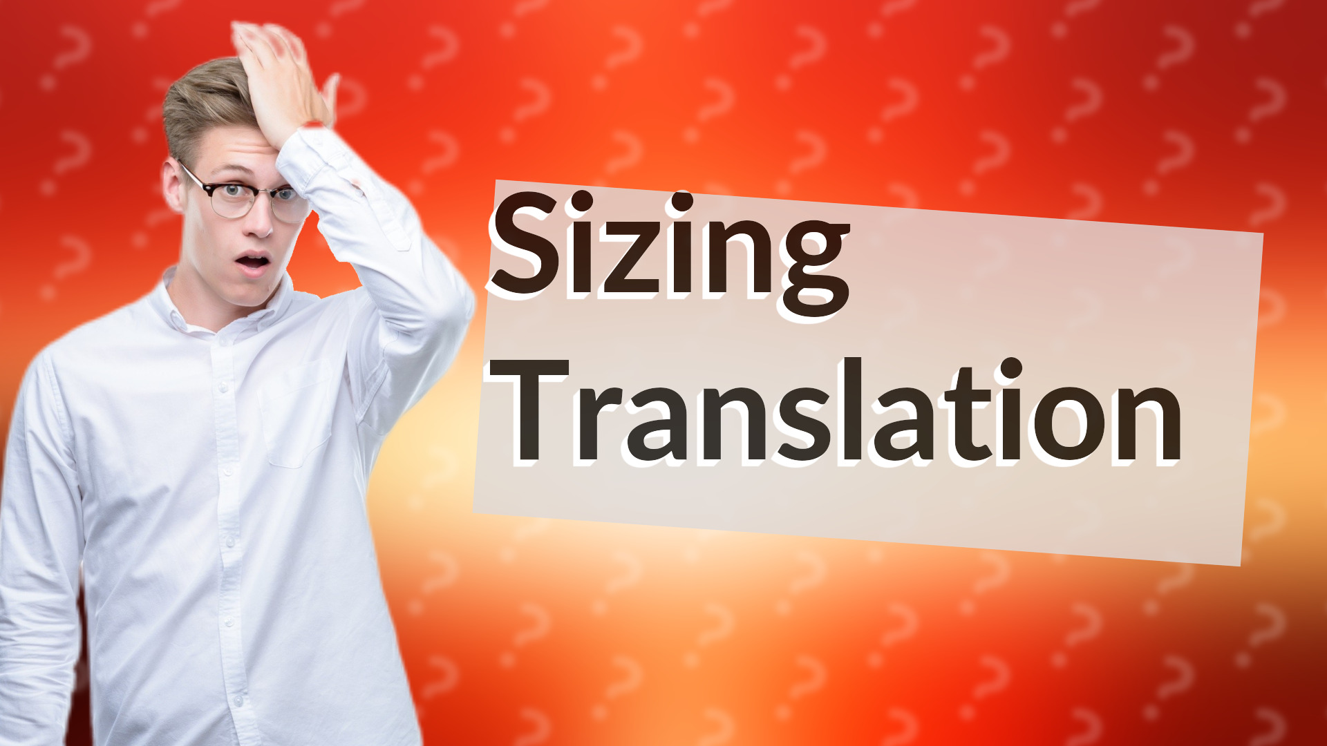 Sizing Translation