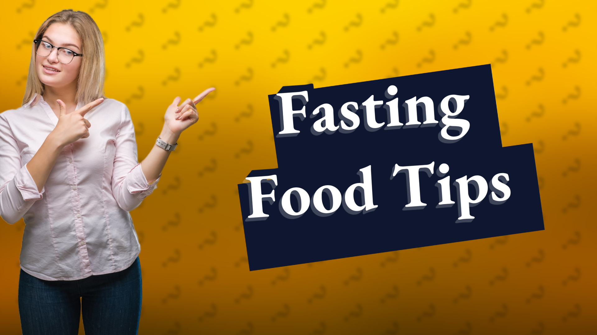Fasting Food Tips