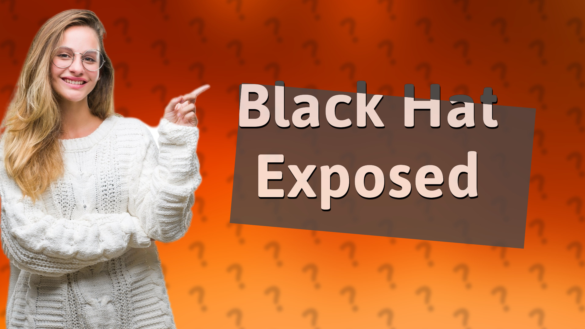 Black Hat Exposed