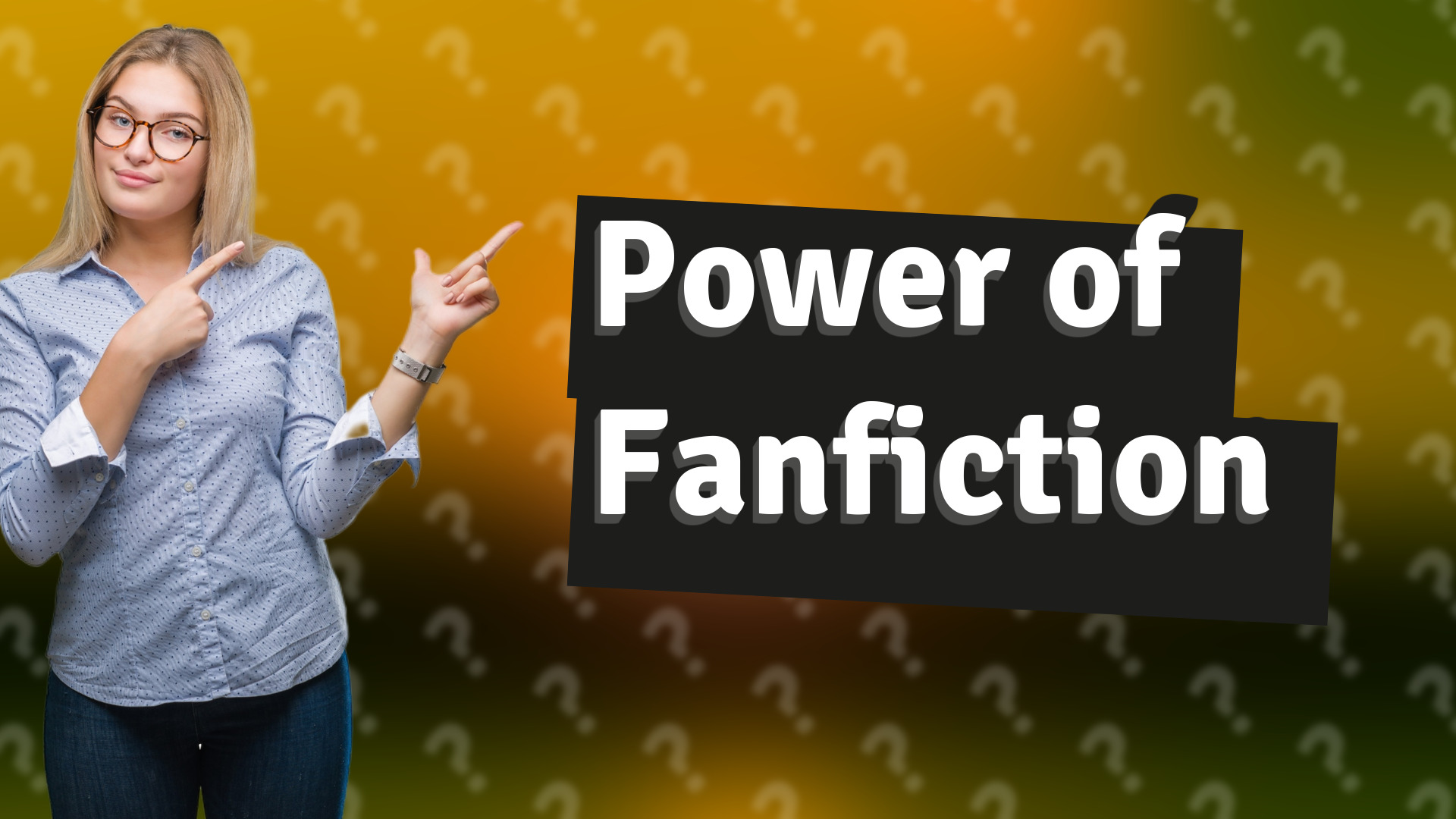 Power of Fanfiction