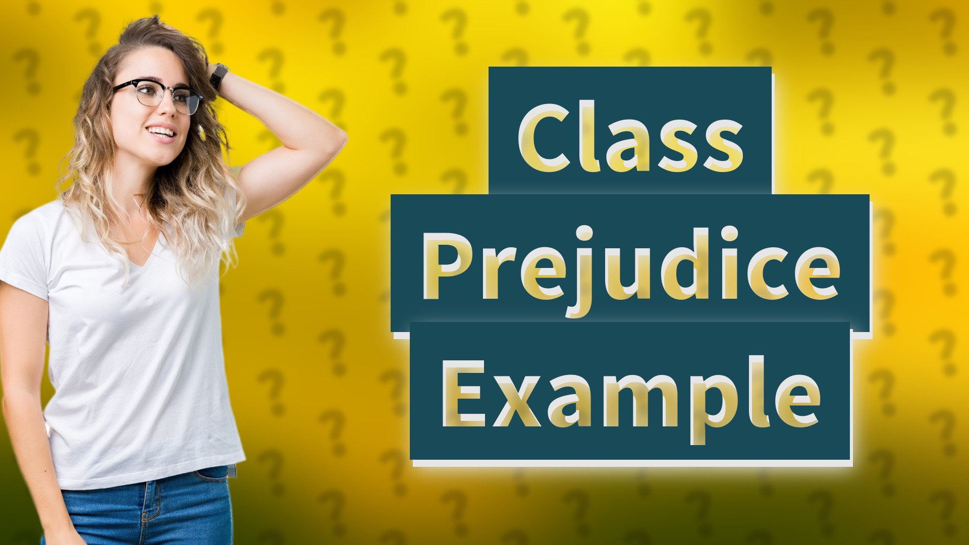 Class Prejudice Example