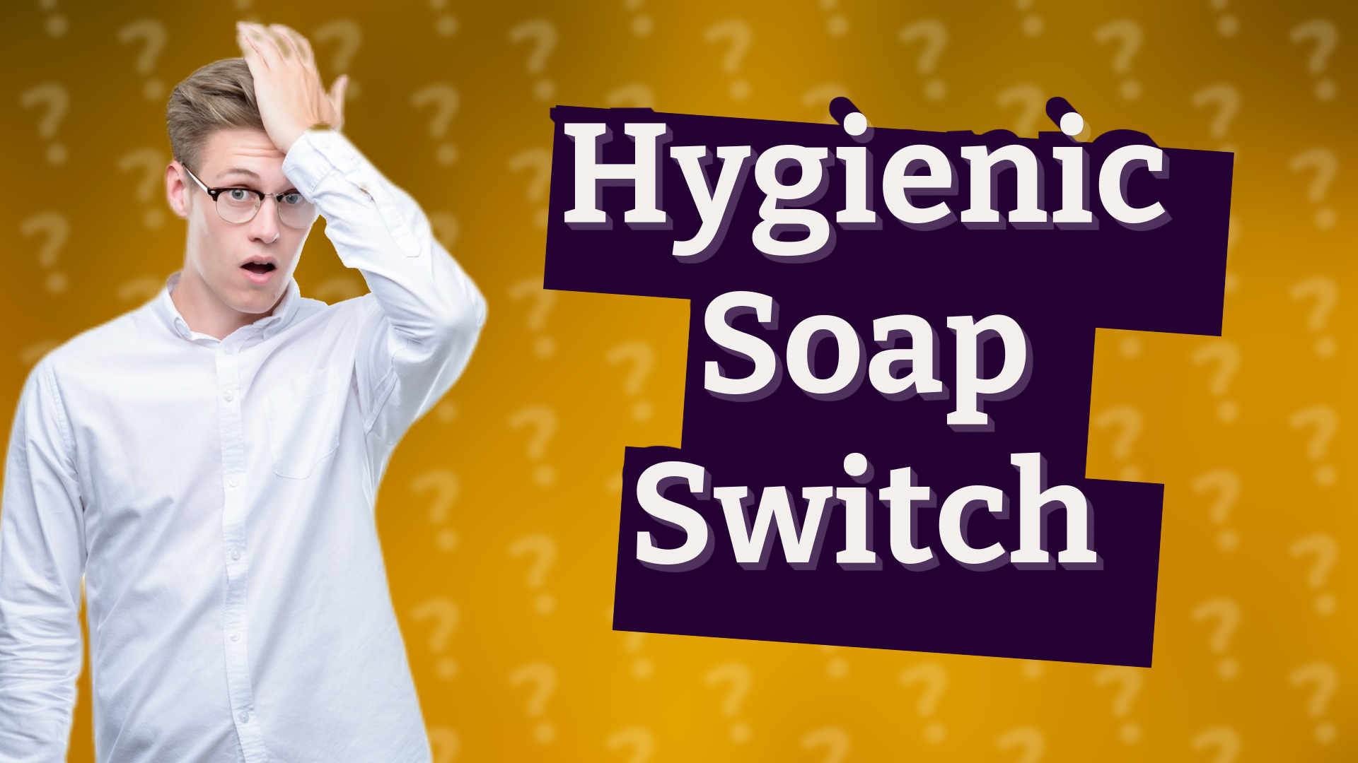 Hygienic Soap Switch