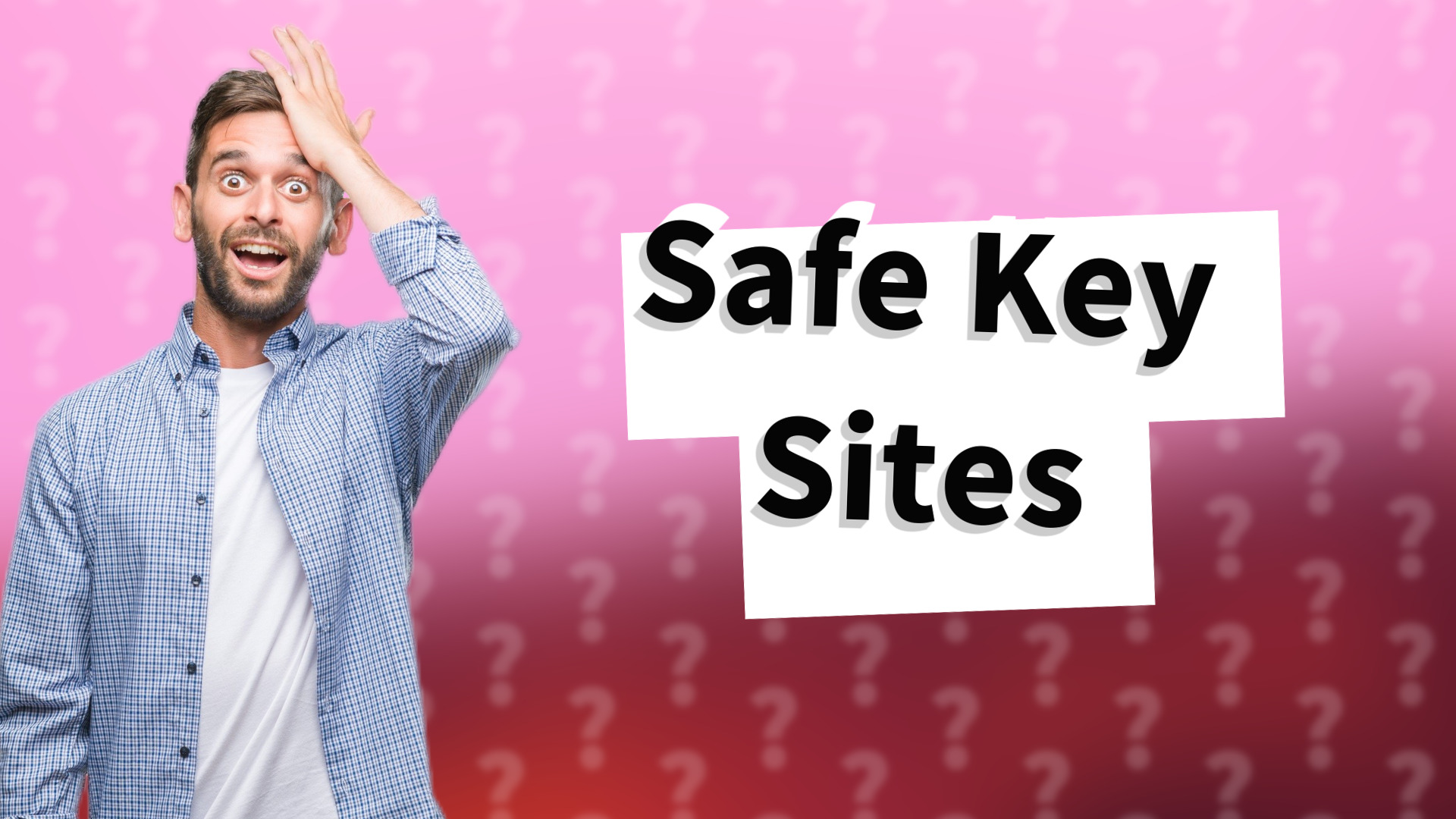 Safe Key Sites