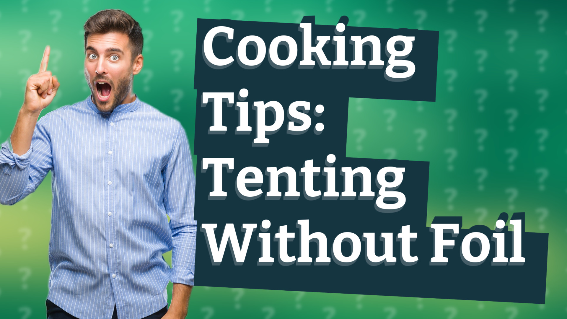 Cooking Tips: Tenting Without Foil