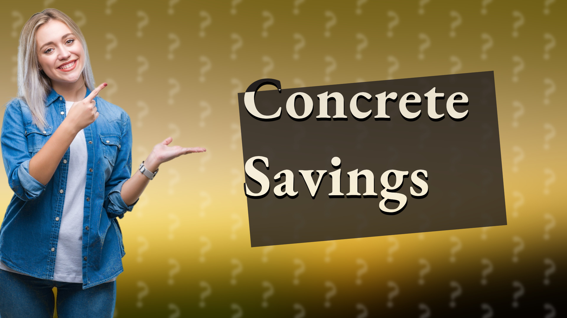 Concrete Savings