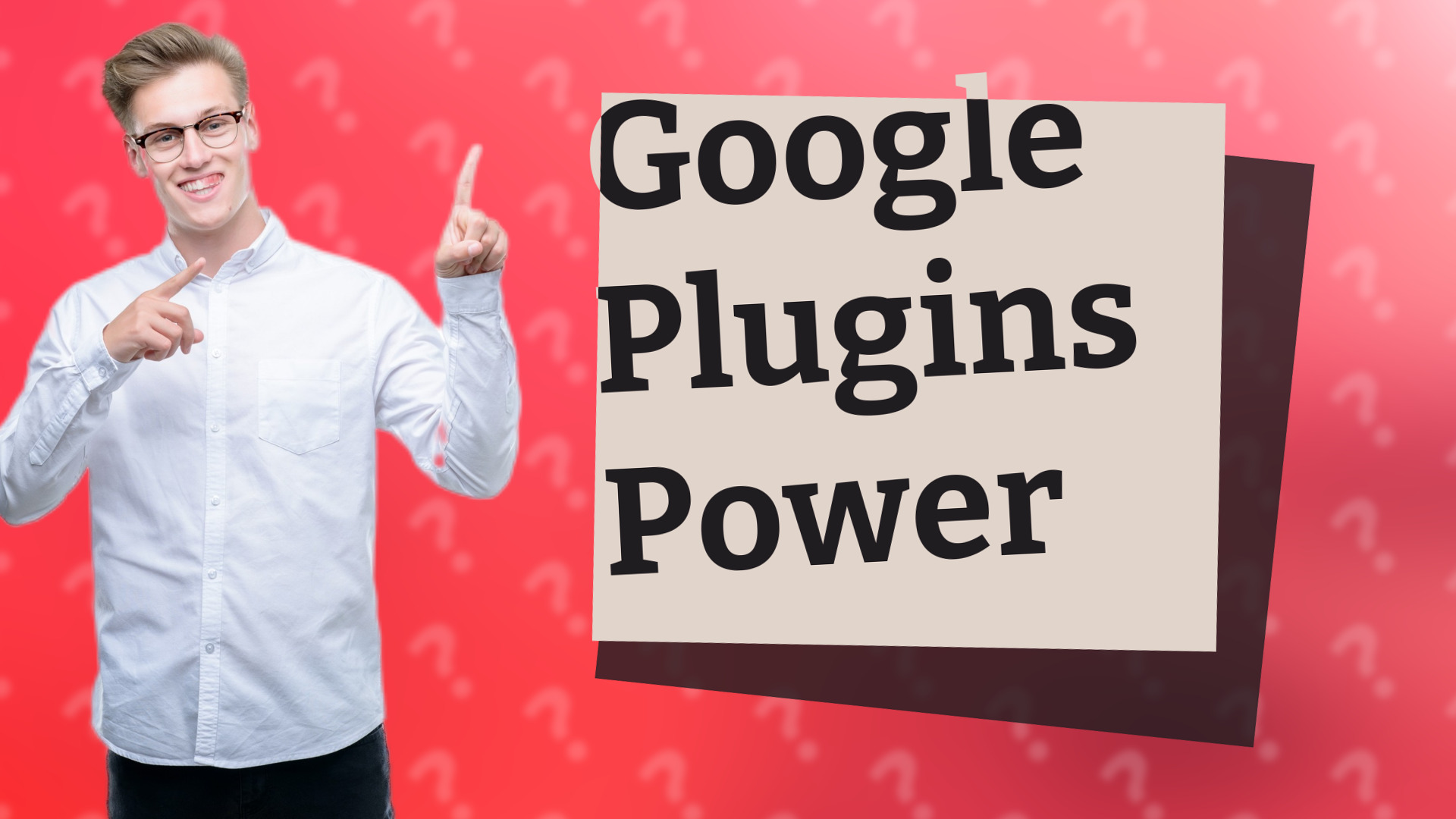 Google Plugins Power