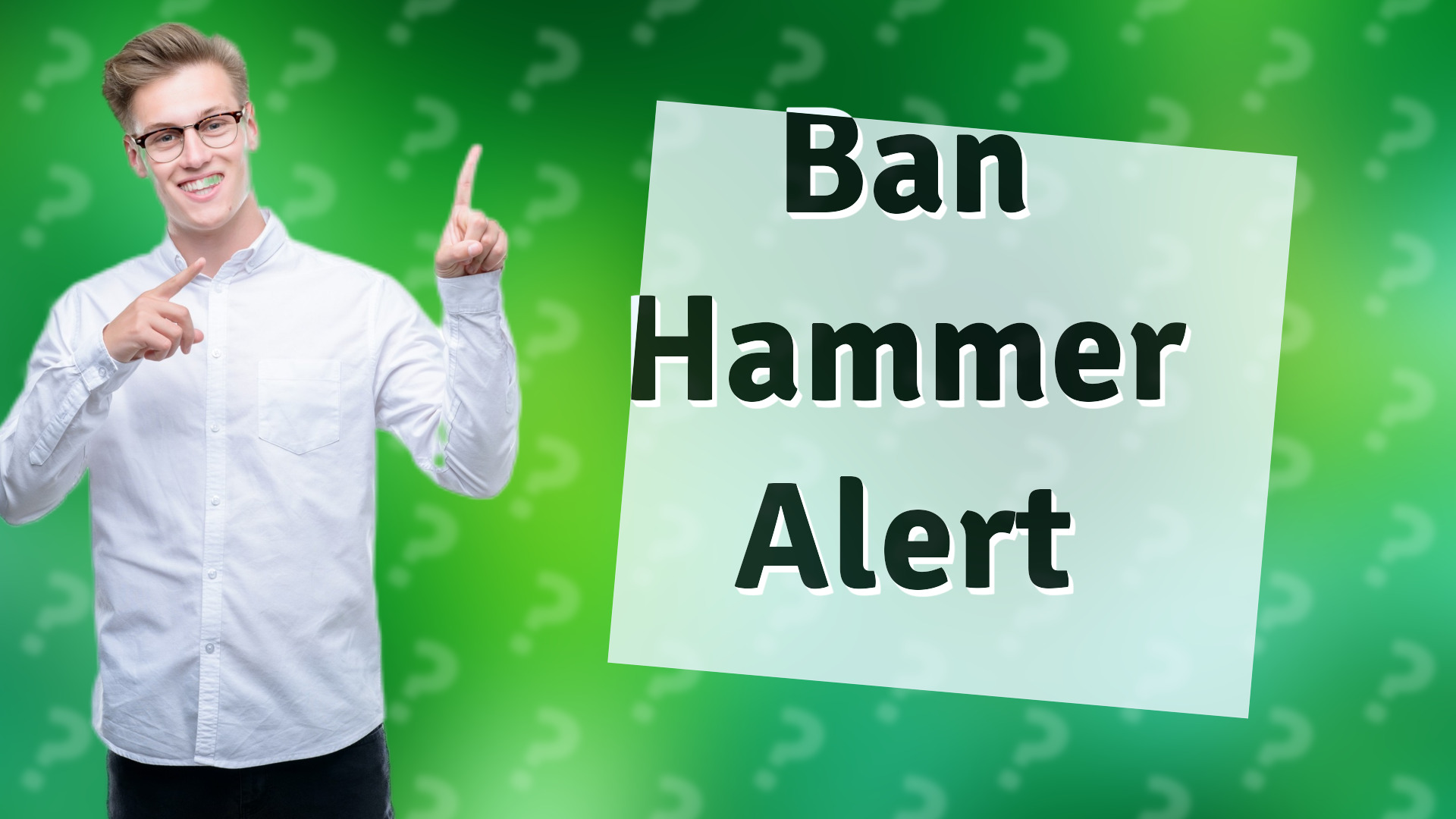 Ban Hammer Alert