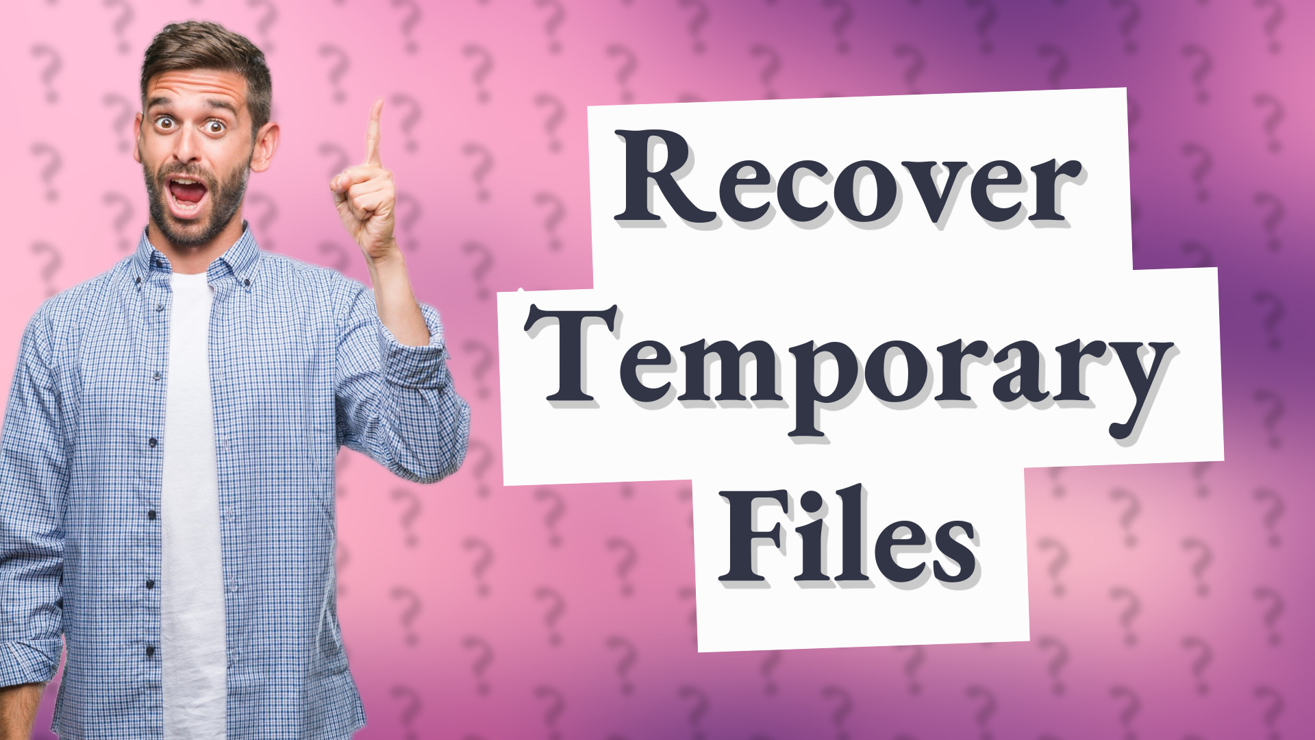 Recover Temporary Files