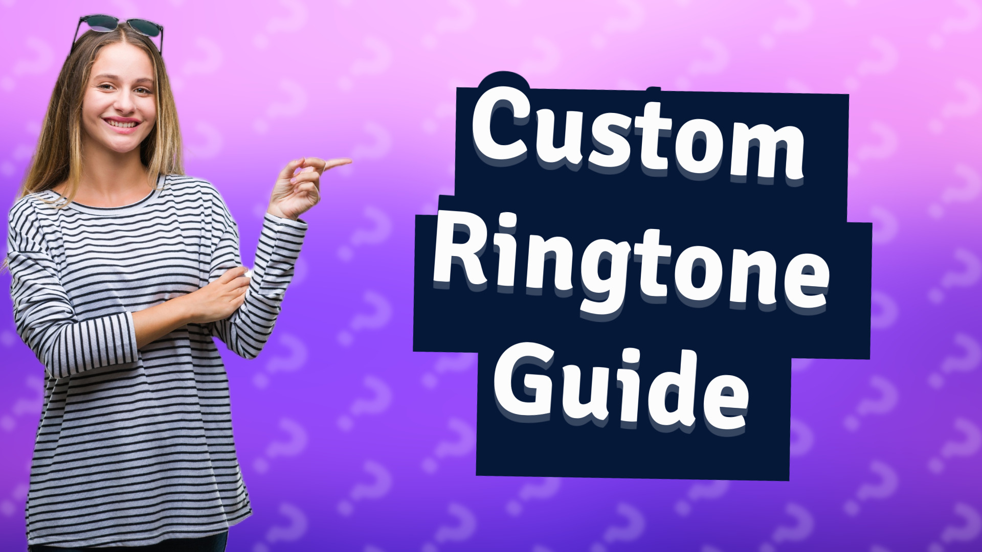 Custom Ringtone Guide