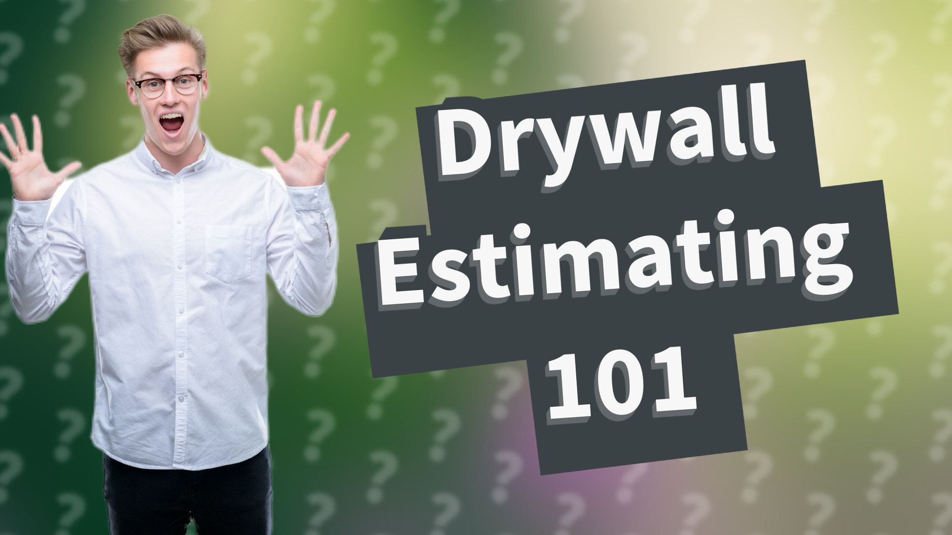 Drywall Estimating 101