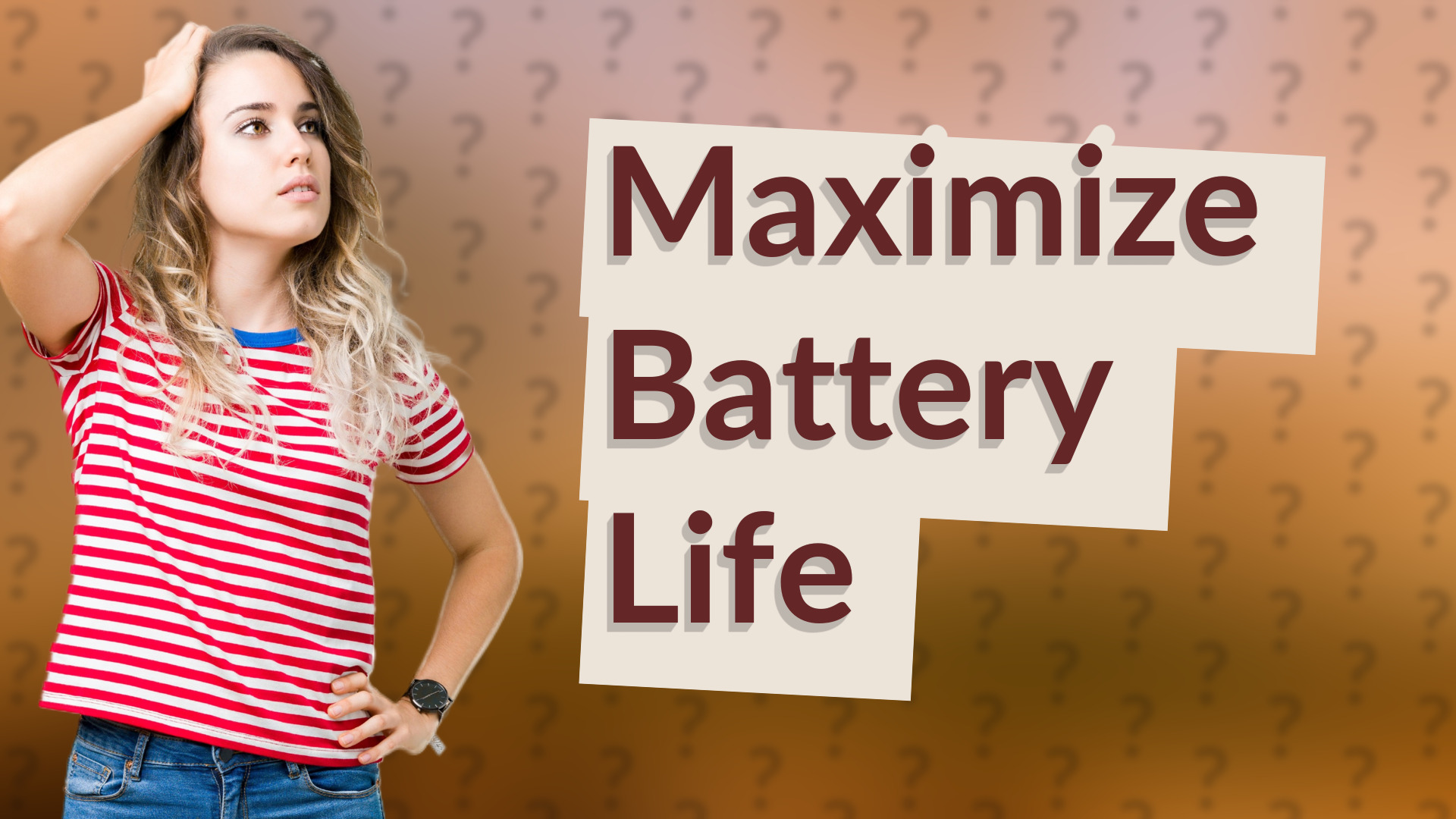 Maximize Battery Life