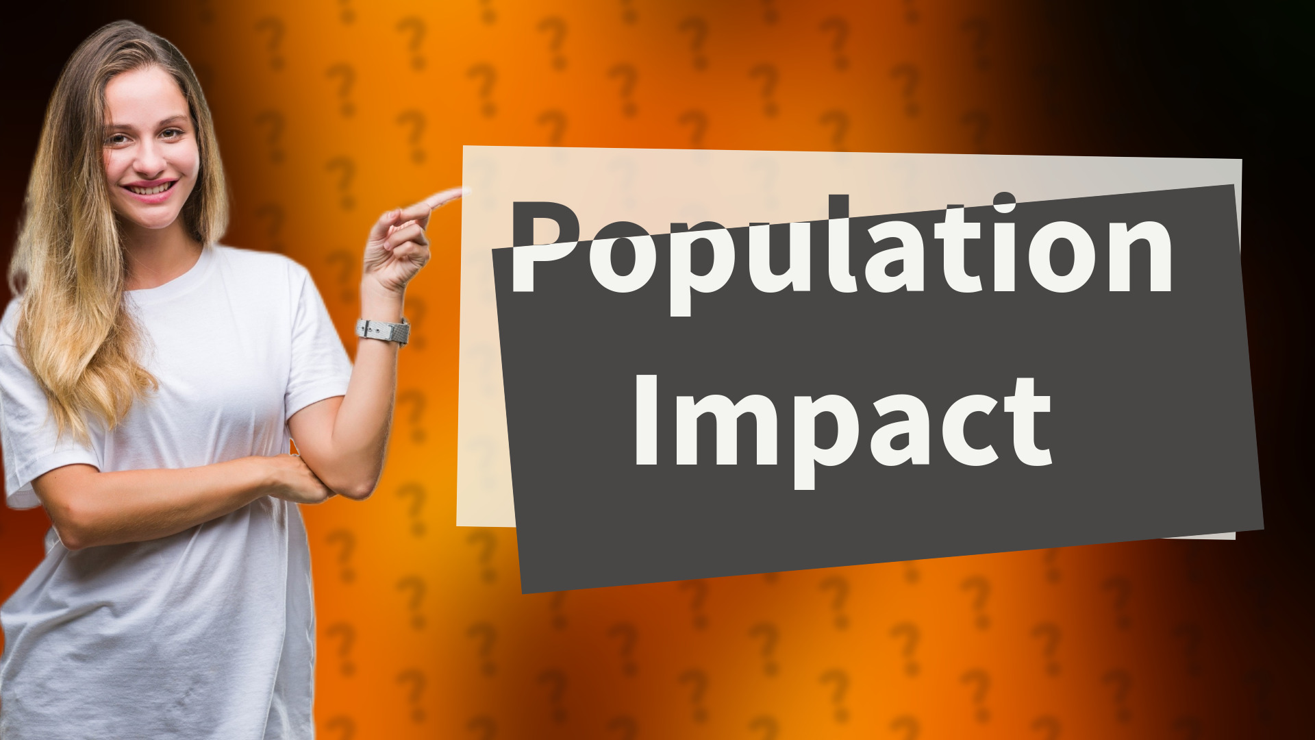 Population Impact