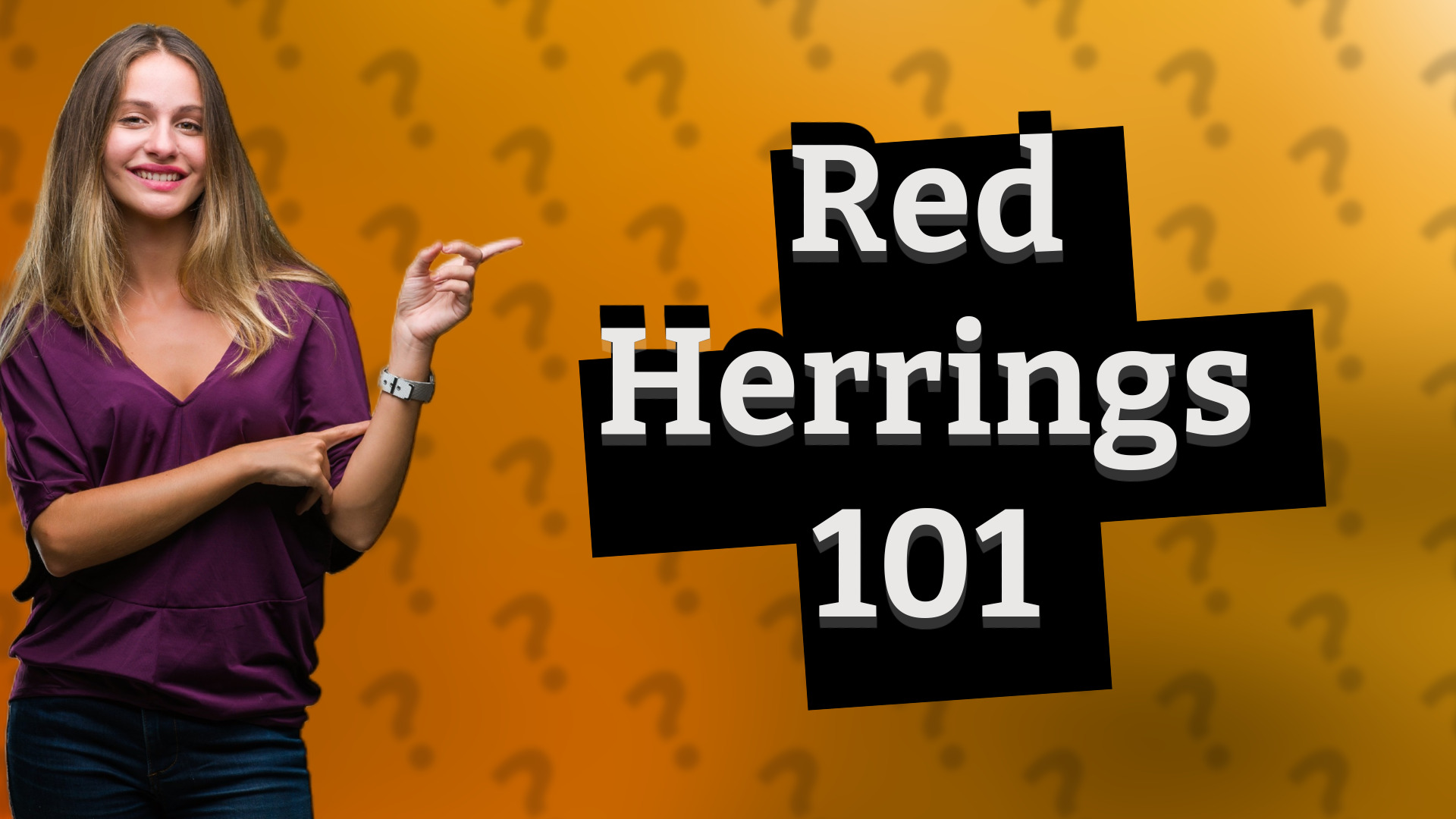 Red Herrings 101