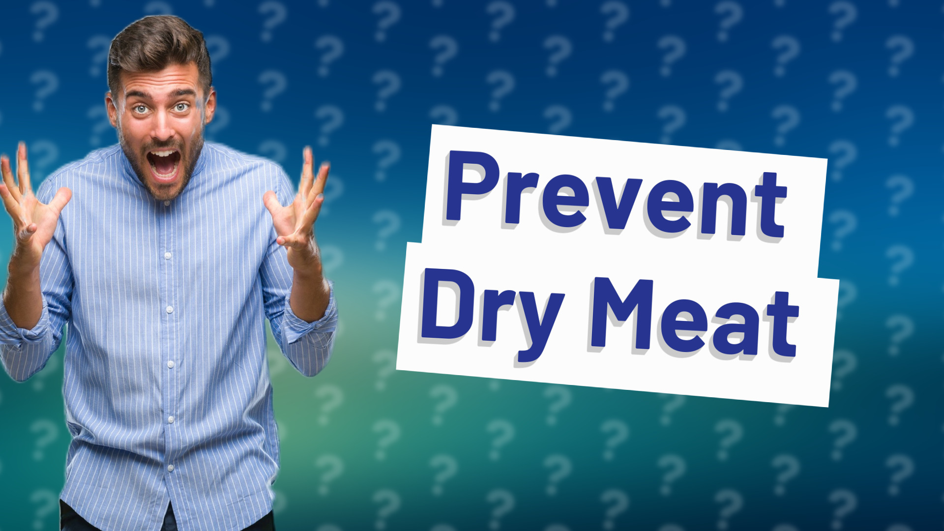 Prevent Dry Meat
