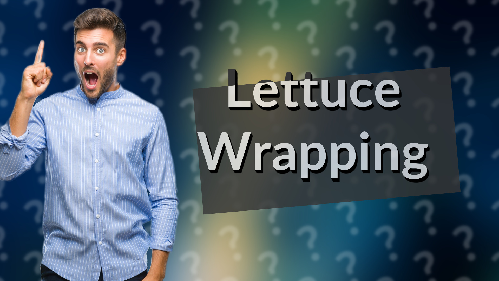 Lettuce Wrapping