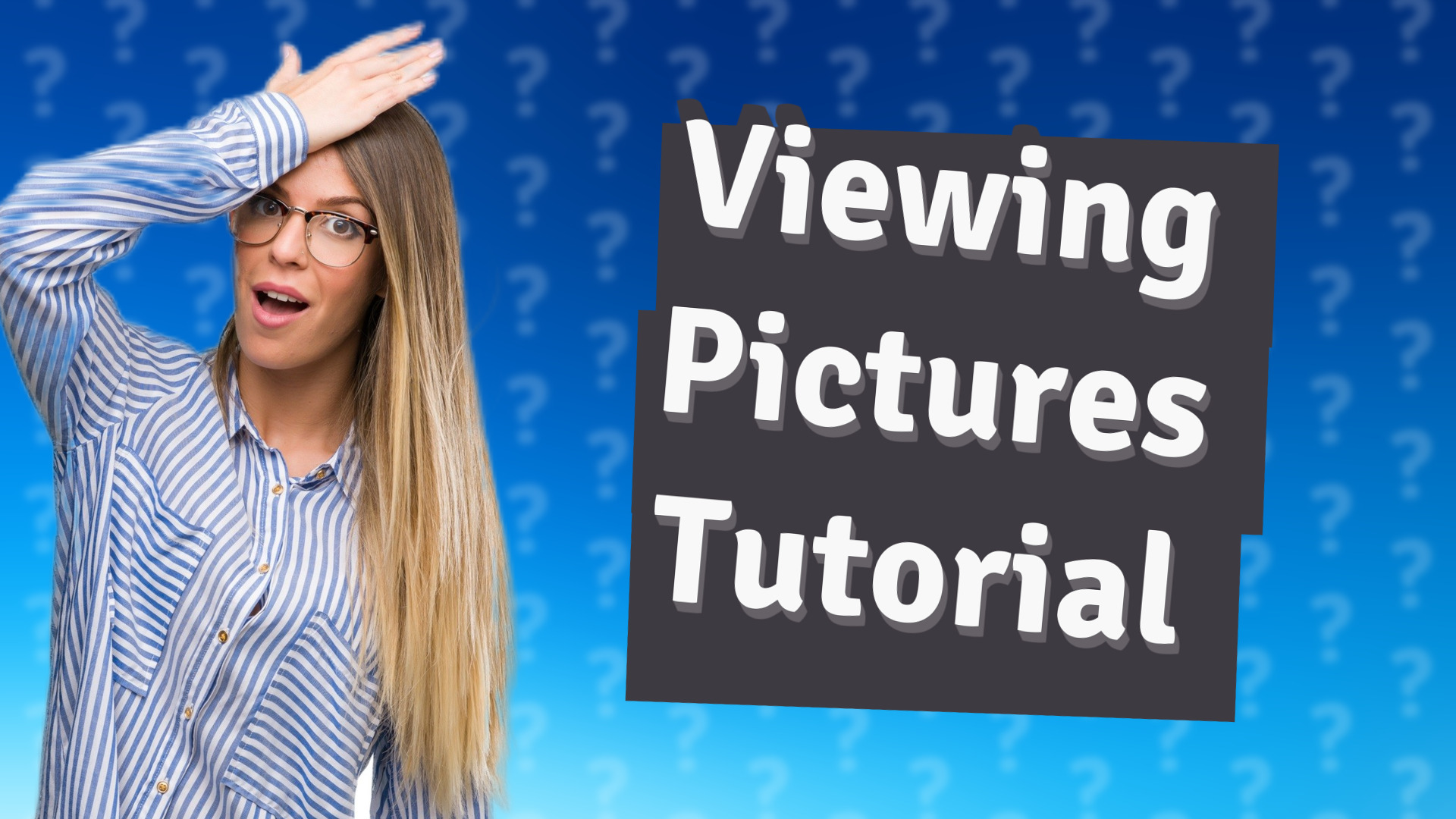 Viewing Pictures Tutorial