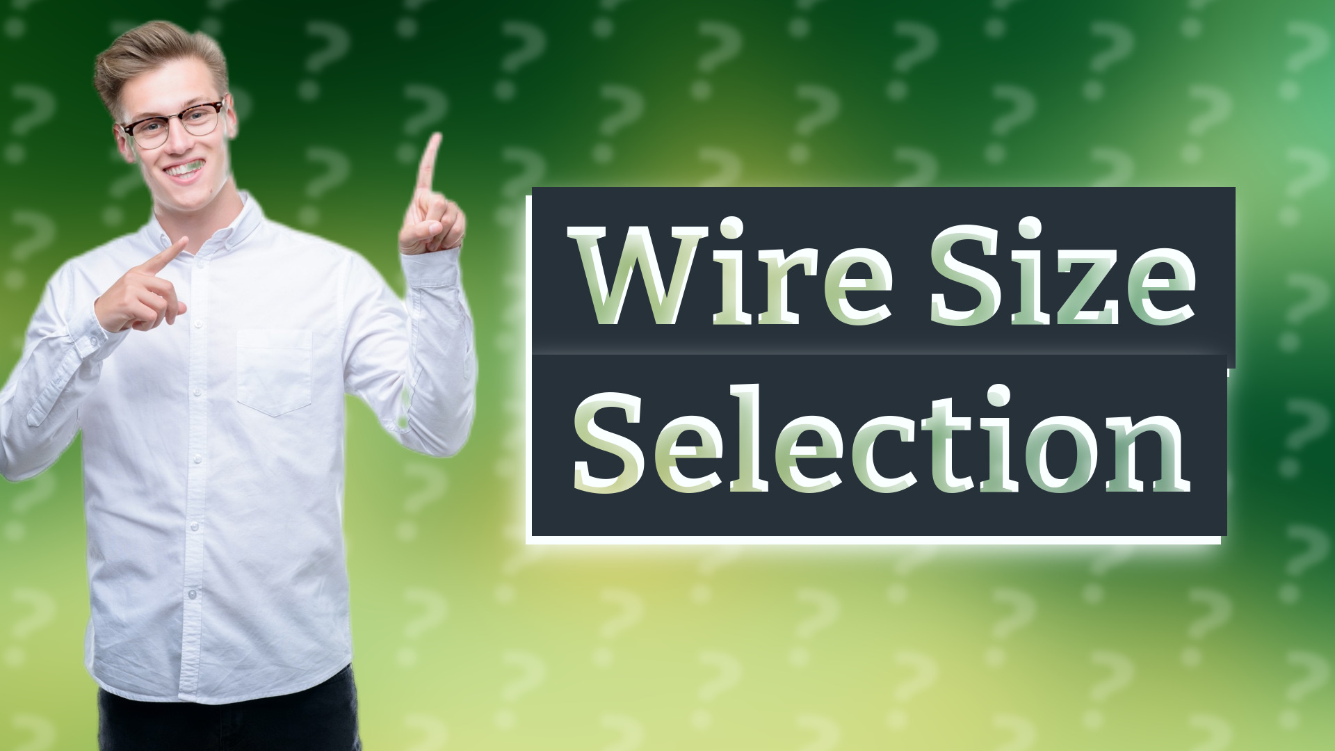 Wire Size Selection