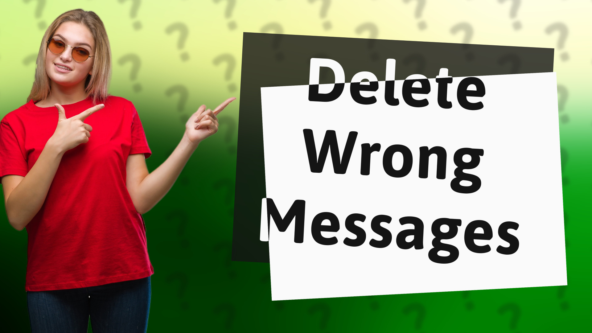 Delete Wrong Messages