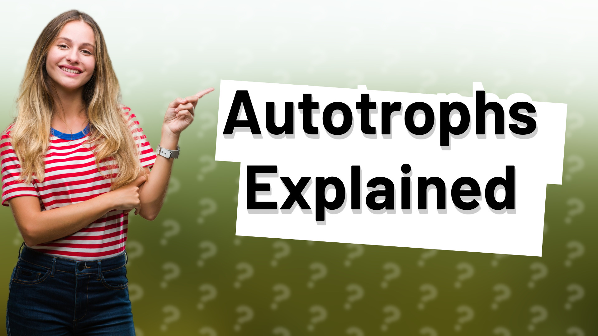 Autotrophs Explained