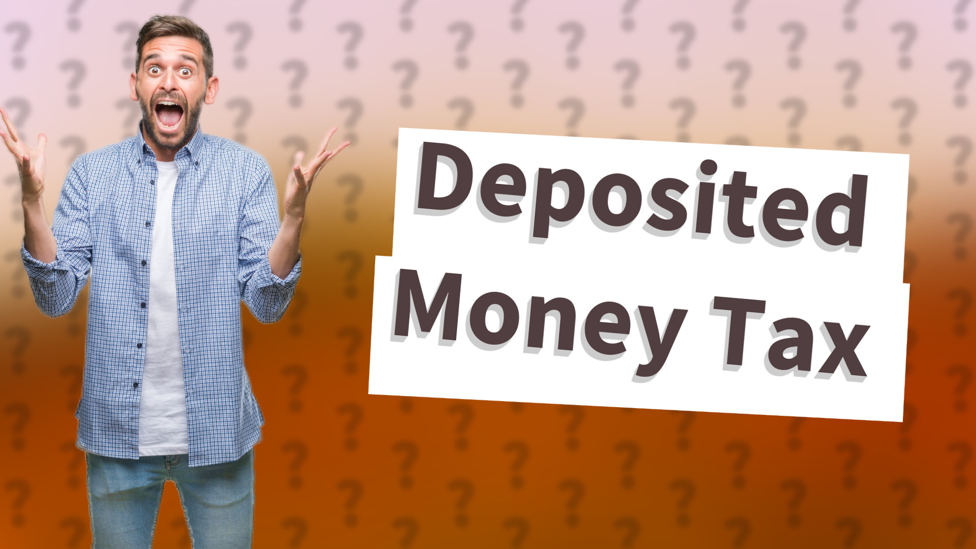 Deposited Money Tax