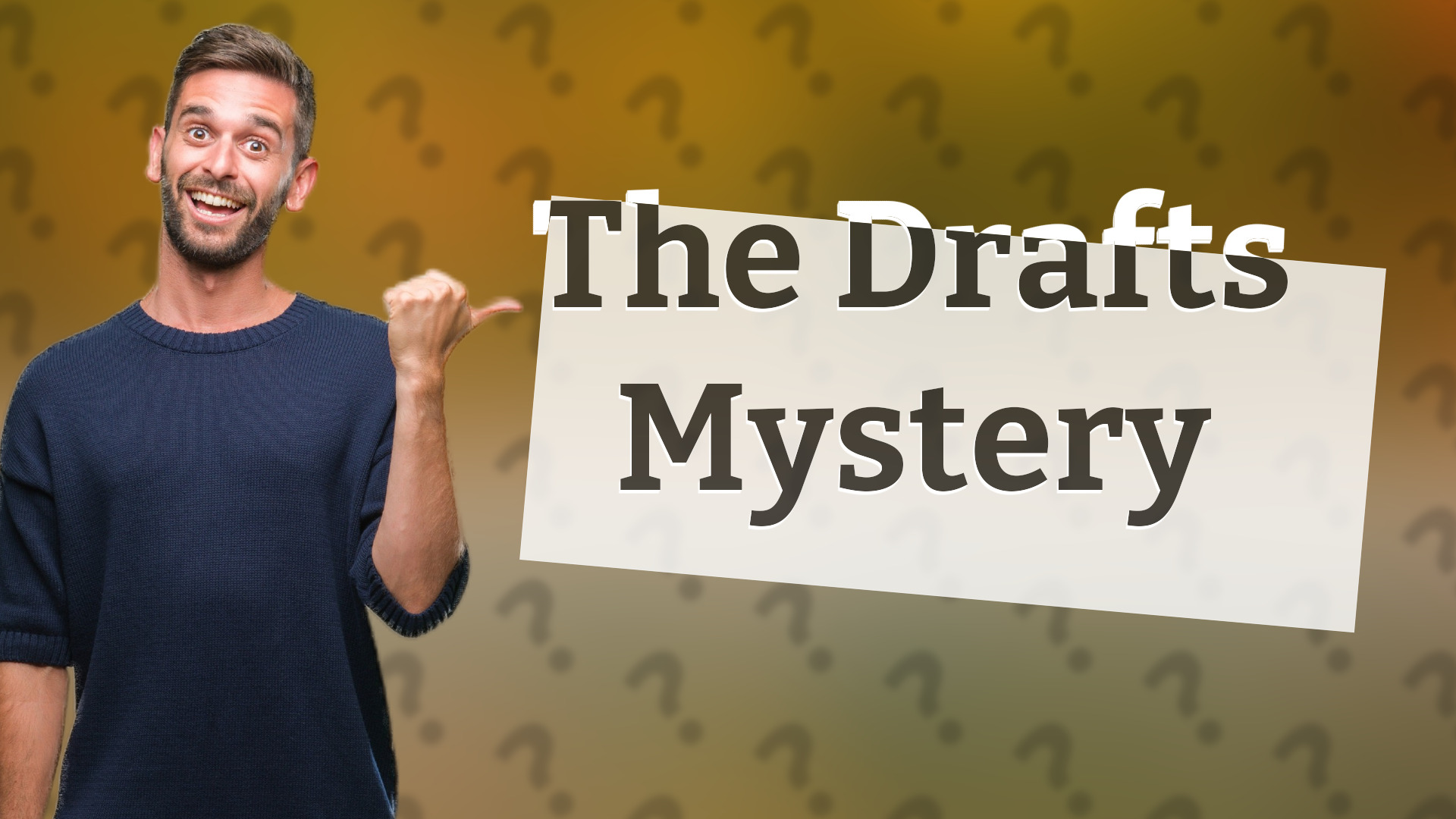 The Drafts Mystery