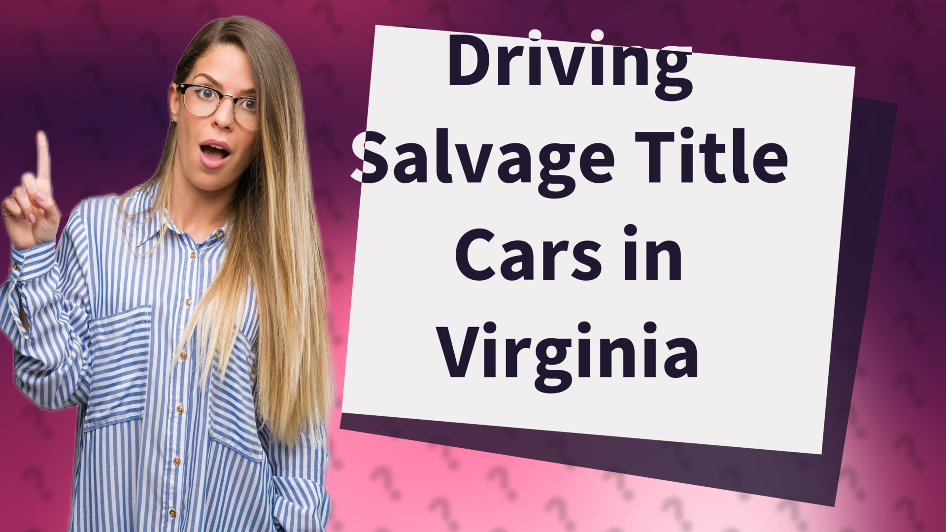 Driving Salvage Title Cars in Virginia