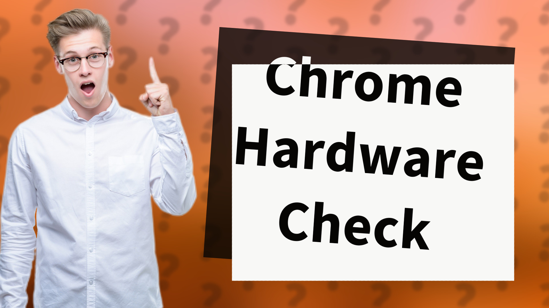 Chrome Hardware Check