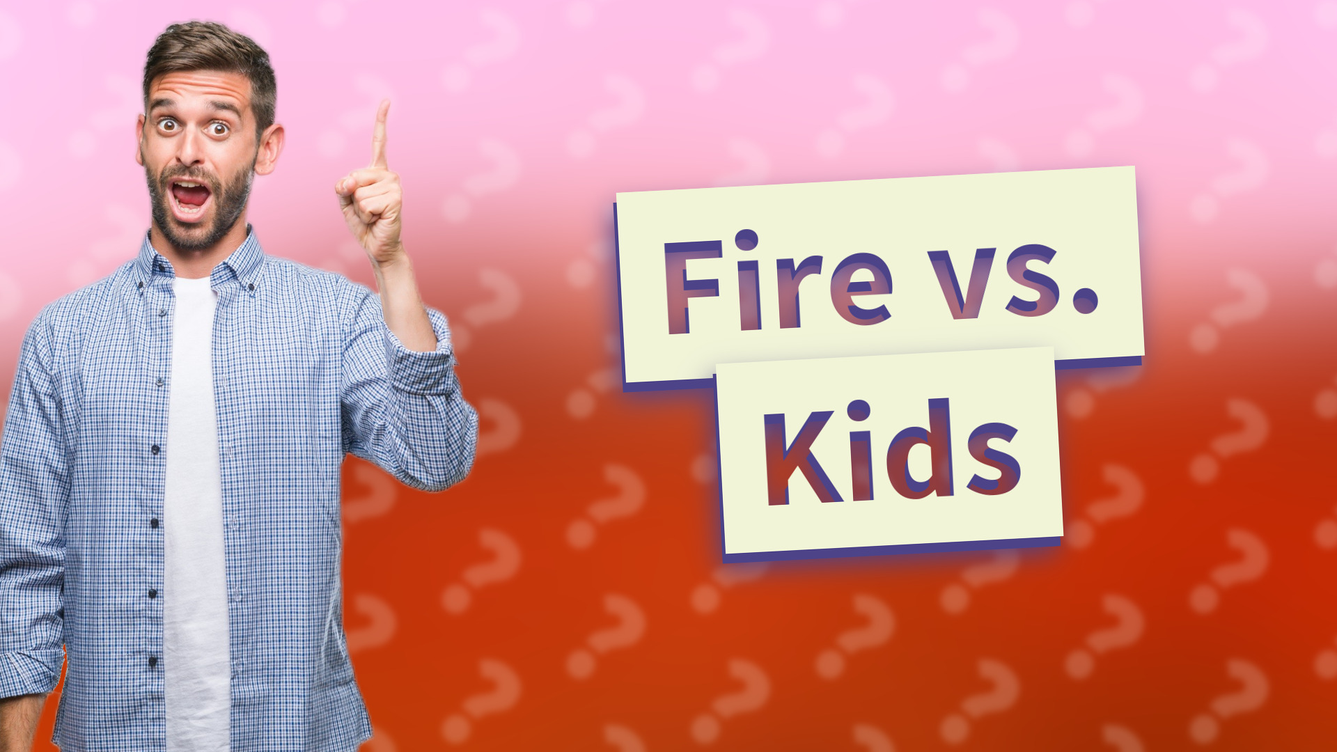 Fire vs. Kids