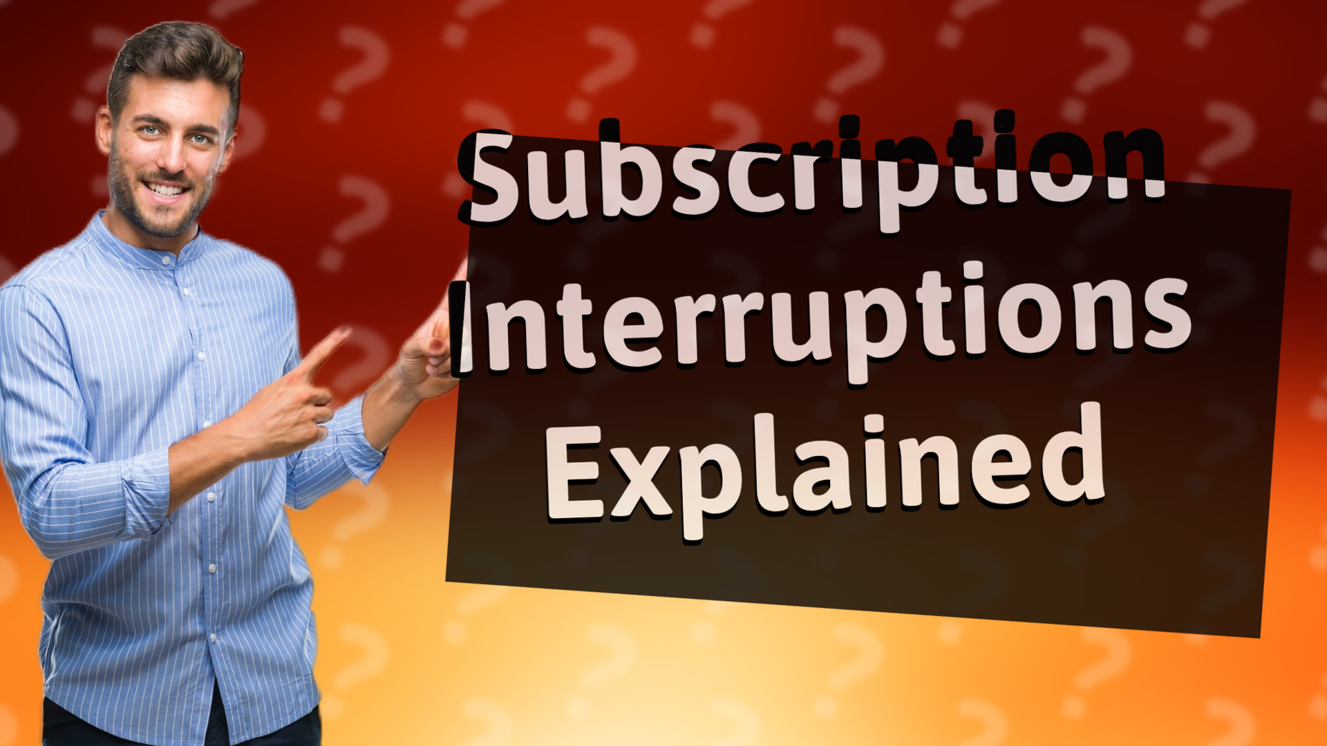 Subscription Interruptions Explained