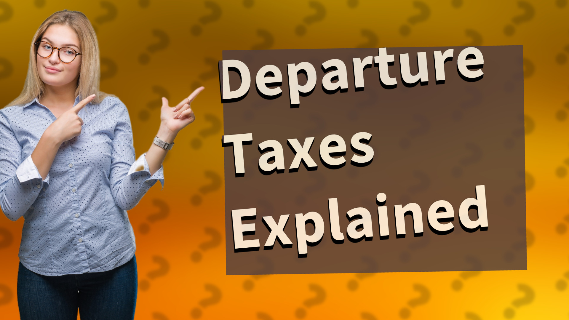 Departure Taxes Explained