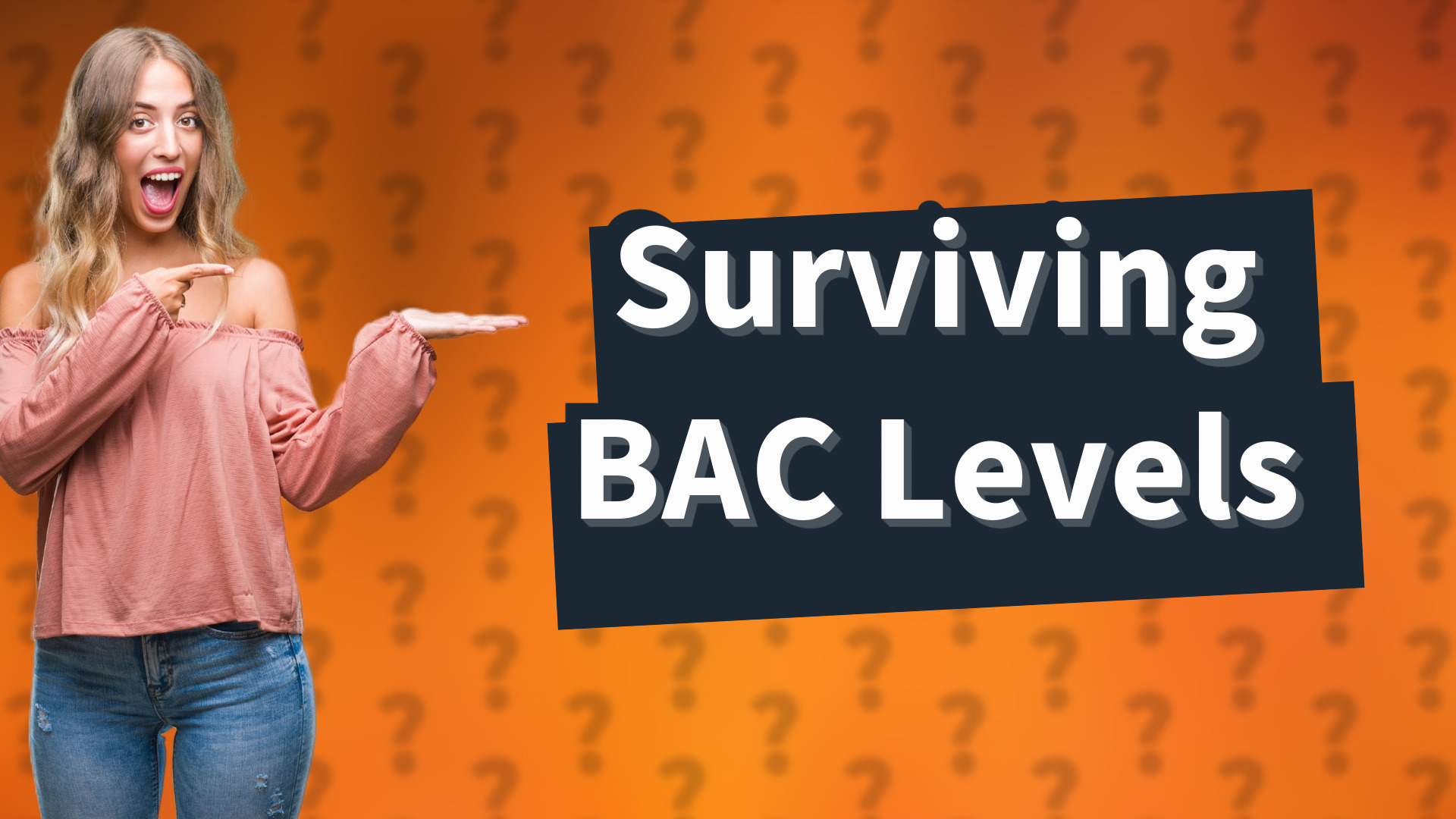 Surviving BAC Levels