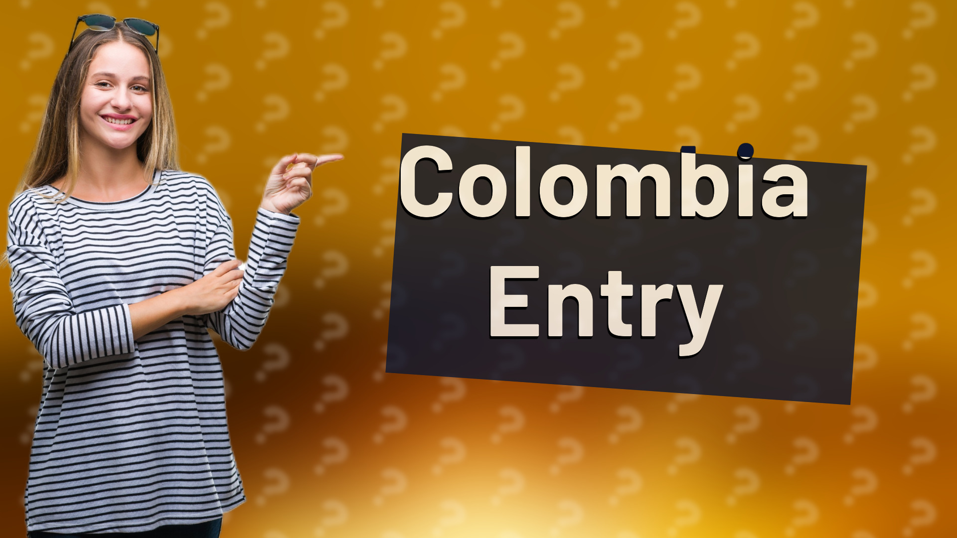 Colombia Entry