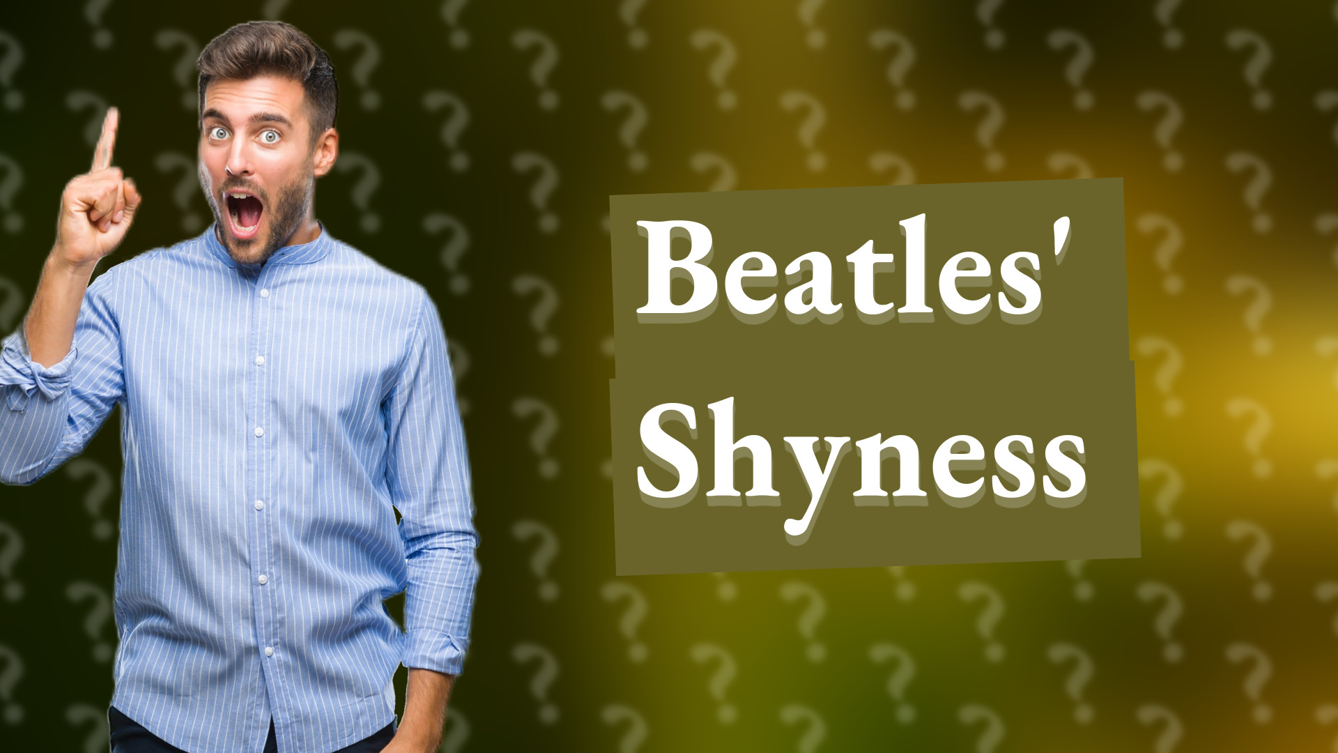 Beatles' Shyness