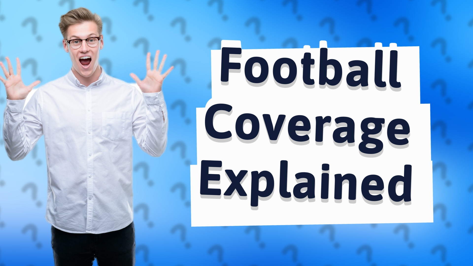 Football Coverage Explained