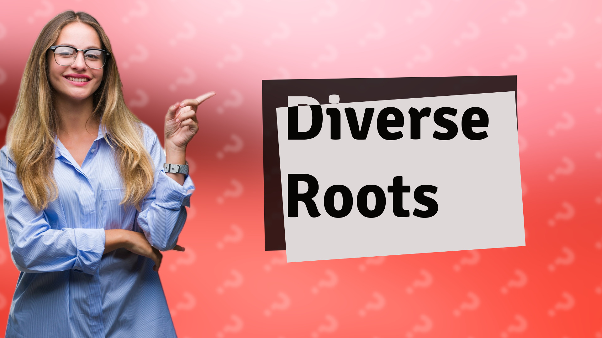 Diverse Roots