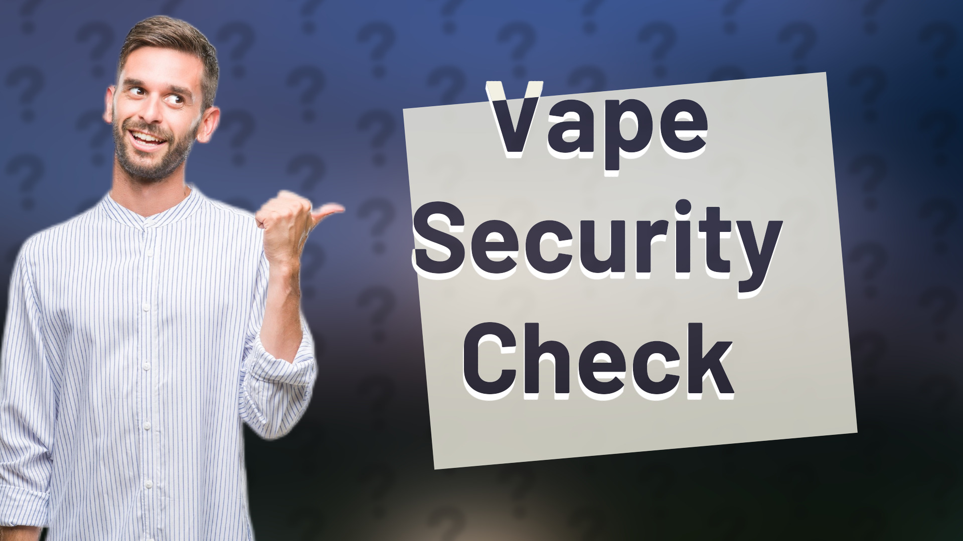 Vape Security Check