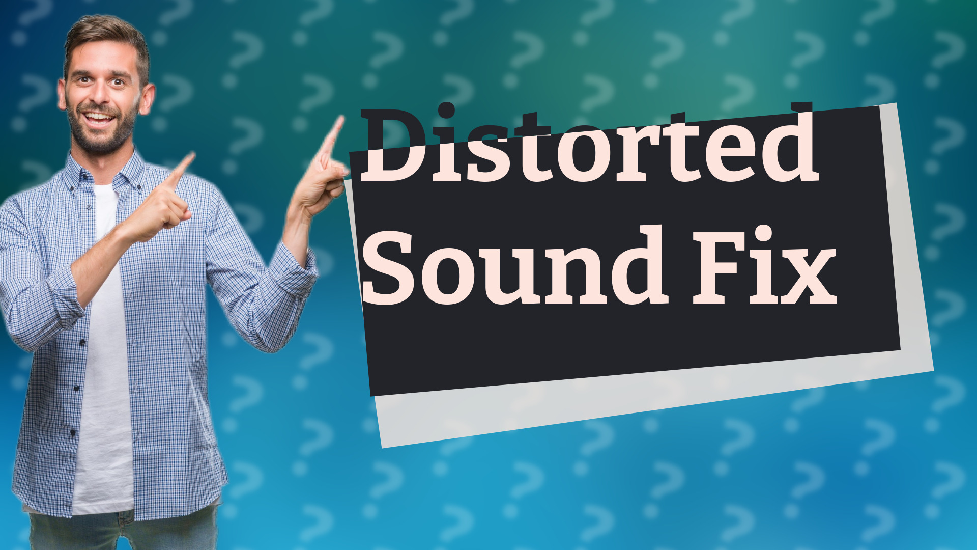 Distorted Sound Fix