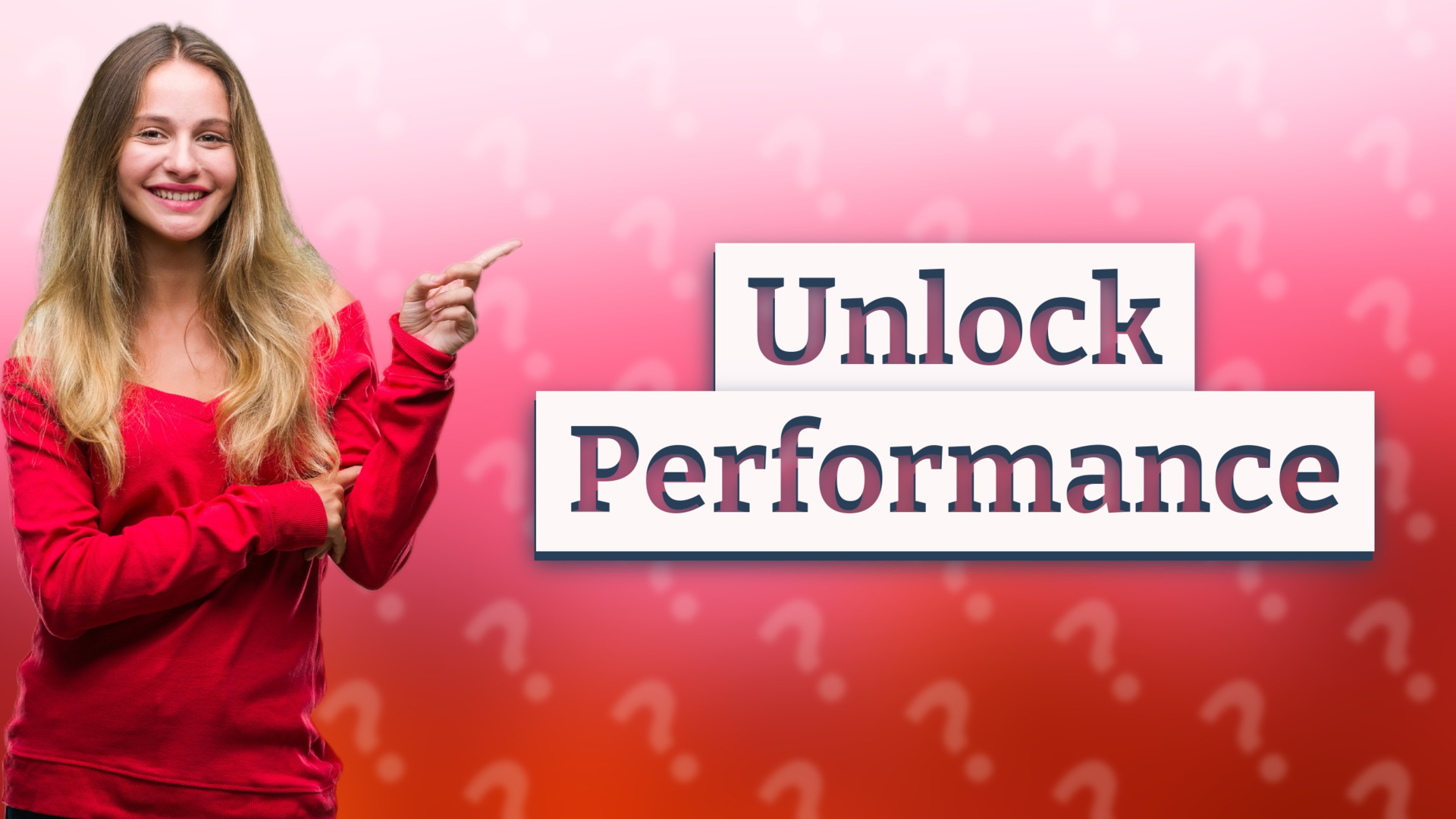Unlock Performance
