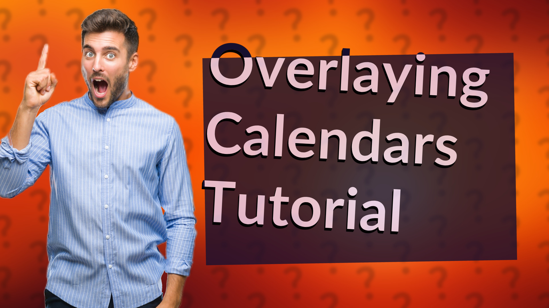 Overlaying Calendars Tutorial