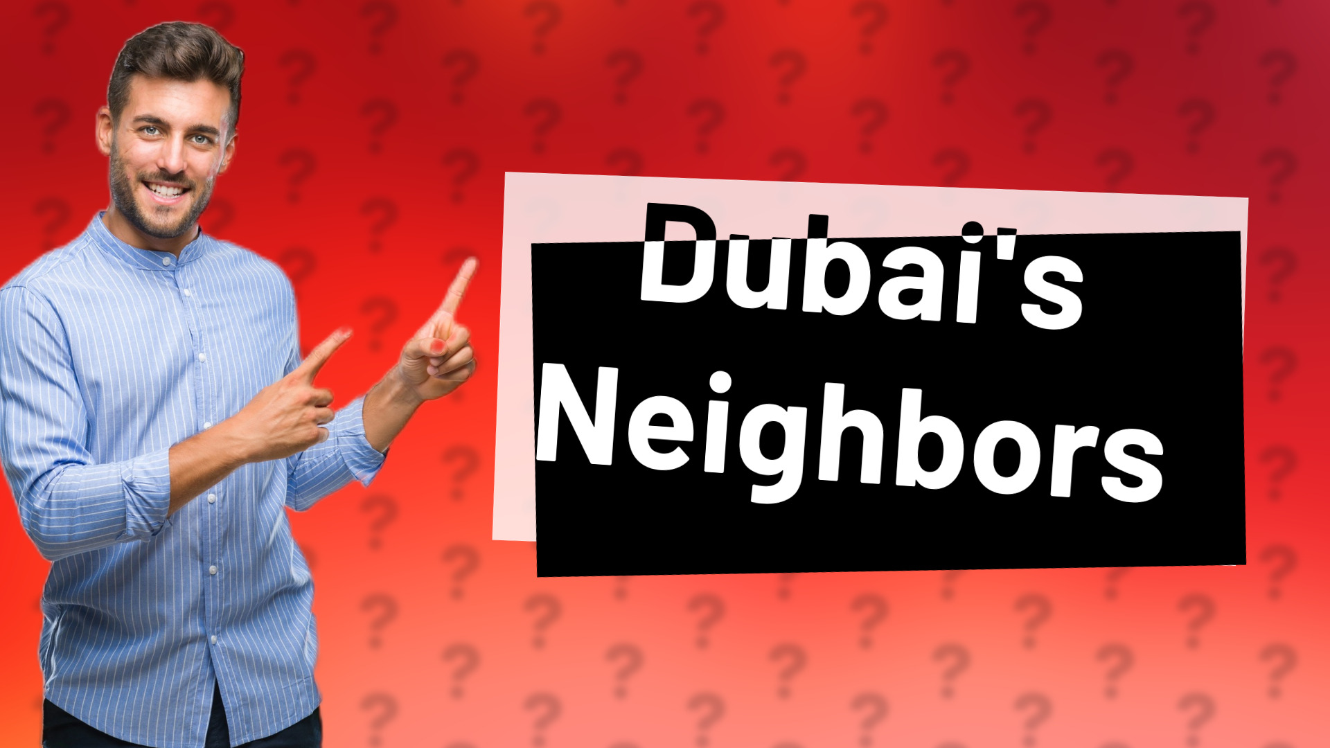 Dubai's Neighbors