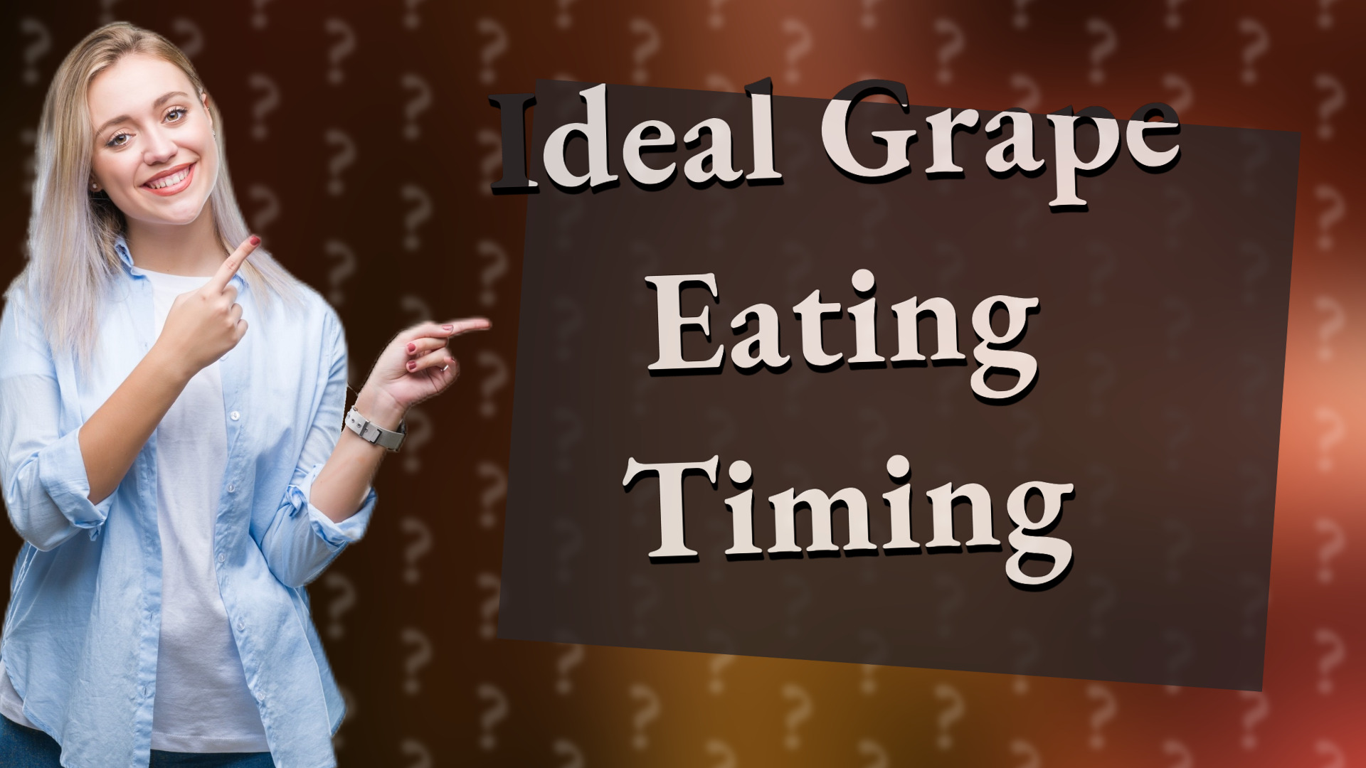 Ideal Grape Eating Timing